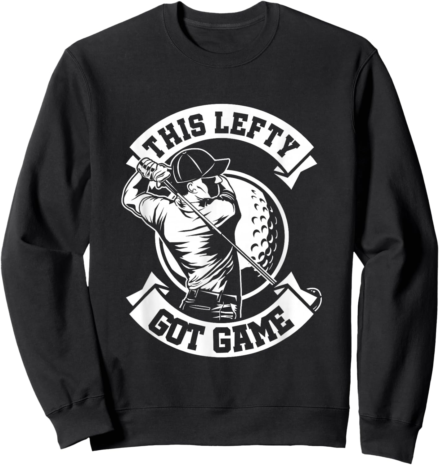 Lefty Lefty Left-Hander Golf Left Handed Golfing Sweatshirt - Sweatshirt | Black