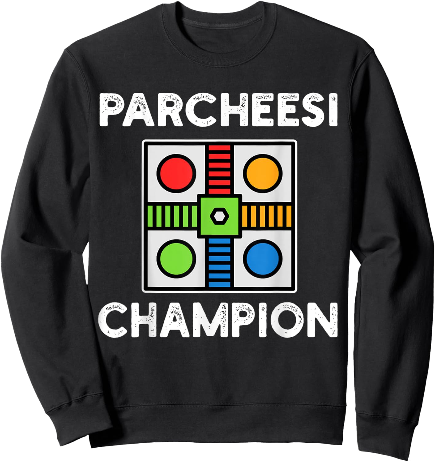 I'm A Parcheesi Champion Funny Sport Hobby Legend Sweatshirt - Sweatshirt | Black