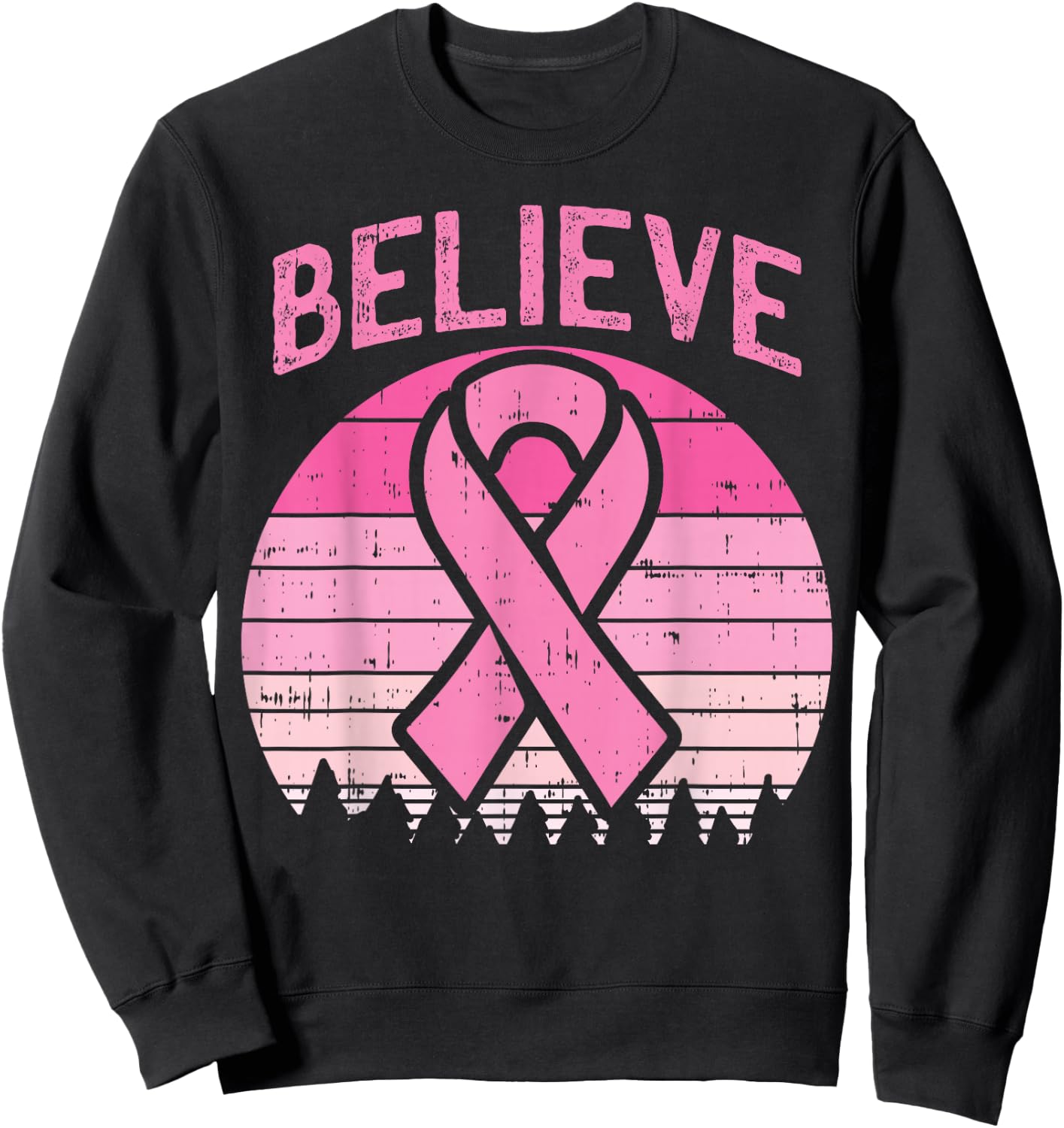 Believe Breast Cancer Awareness Pink Ribbon Women Survivor Sweatshirt - Sweatshirt | Black