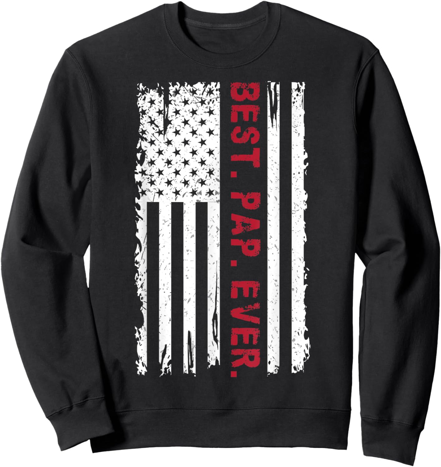 US Flag Best Pap Ever Father's Day Daddy Grandpa Vintage Sweatshirt - Sweatshirt | Black
