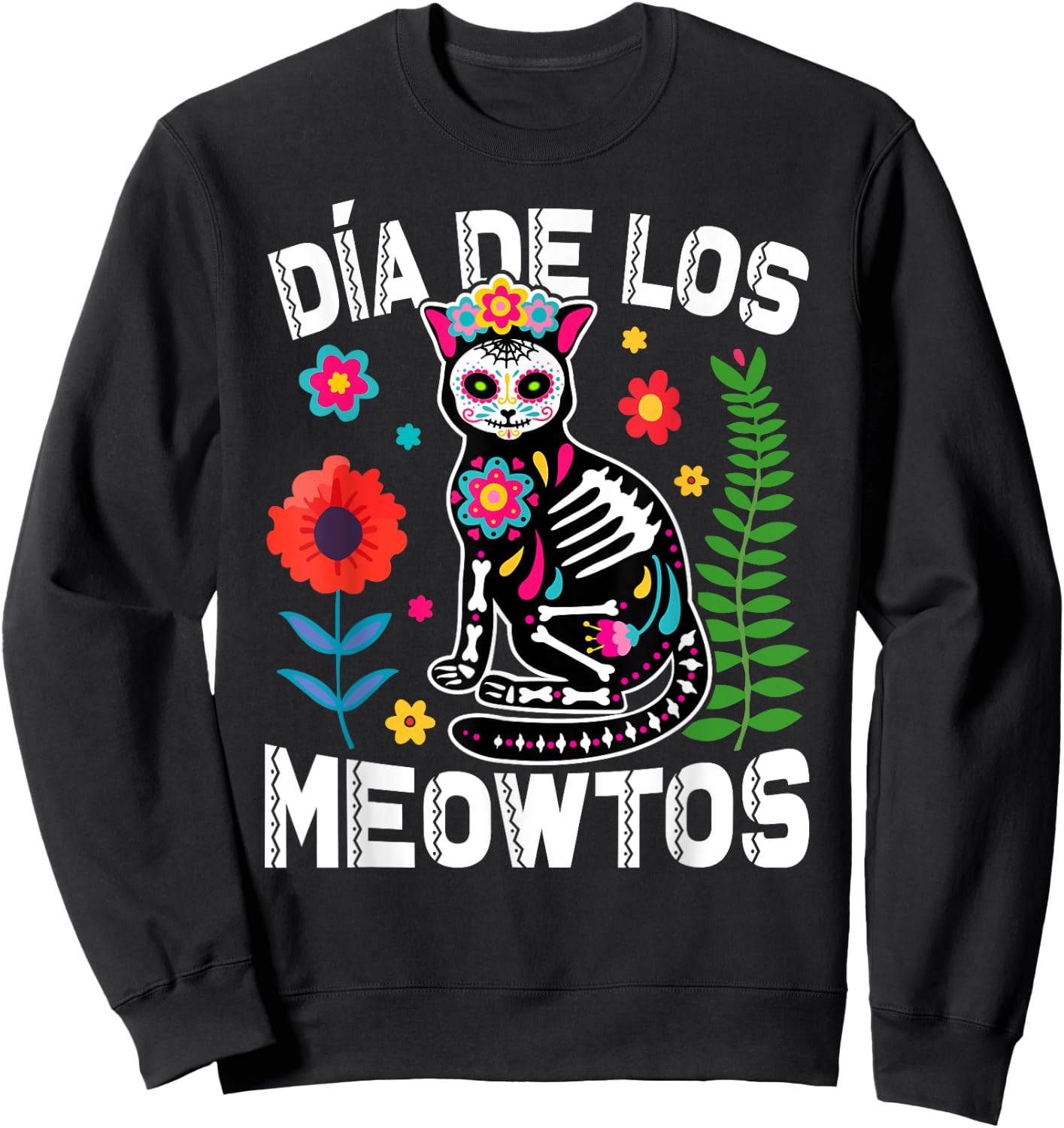 Día De Los Meowtos Cat Mexican Dia De Los Muertos Mexico Men Women Sweatshirt - Sweatshirt | Black