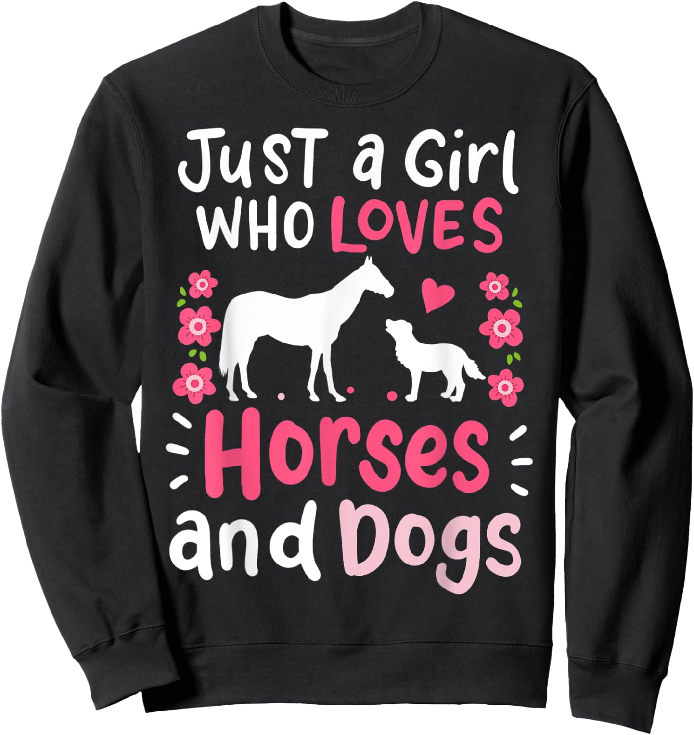 Horse Just a Girl Who Loves Horses and Dogs Barn Sweatshirt - Sweatshirt | Black