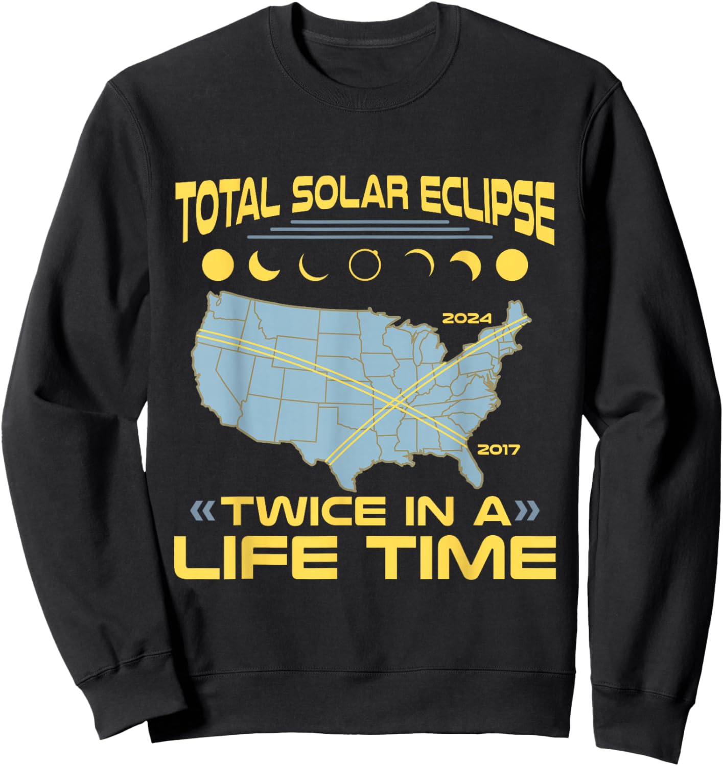 Twice in A Lifetime Solar Eclipse Shirt 2024 Total Eclipse Sweatshirt - Sweatshirt | Black
