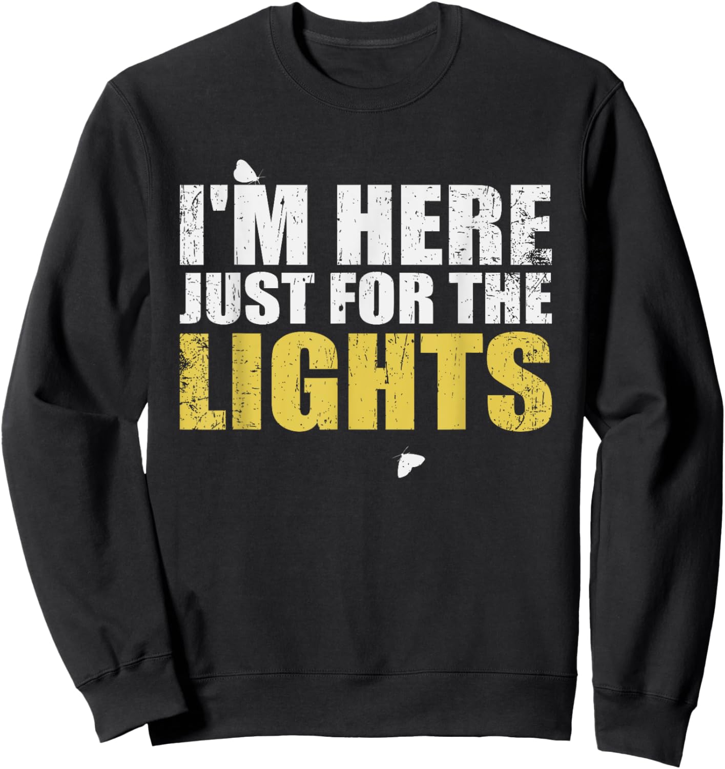 Just here for the lights funny Lighting Technician Sweatshirt - Sweatshirt | Black