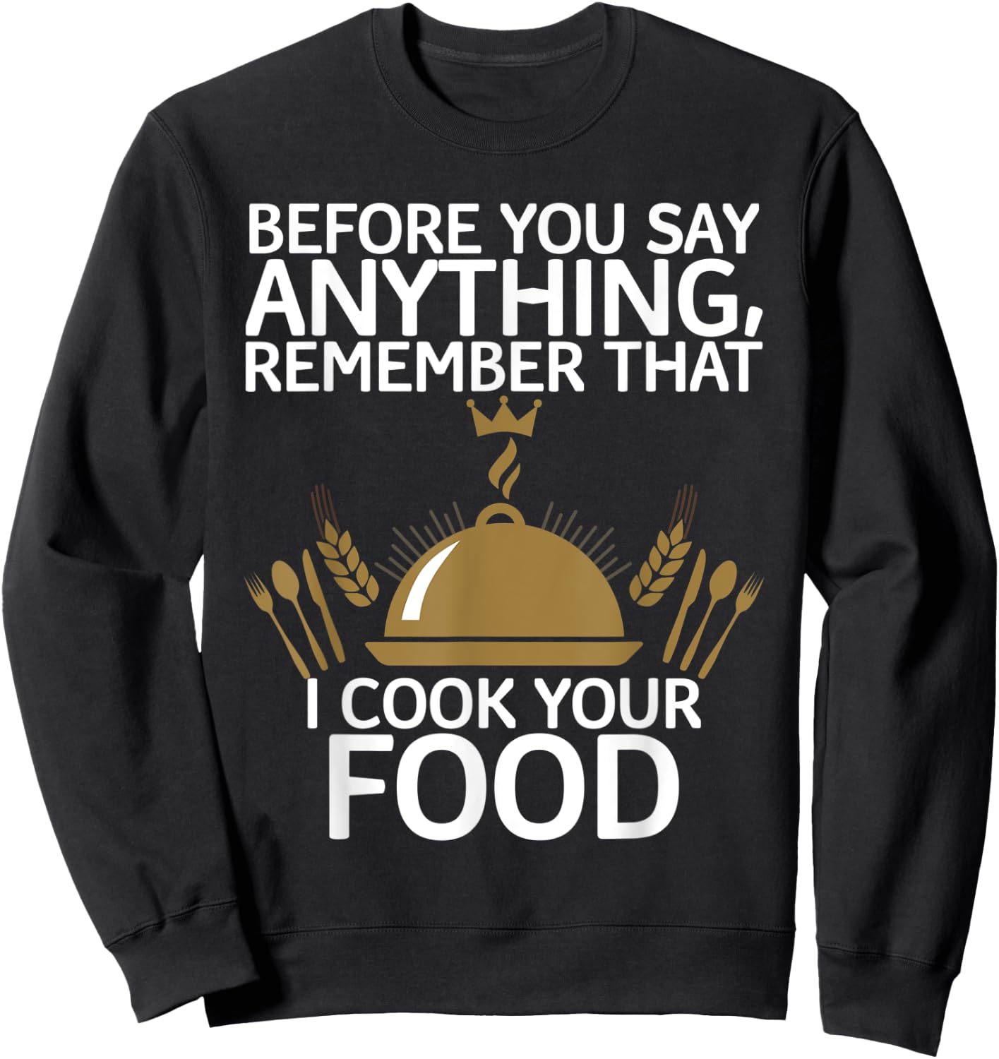 Funny Retro Vintage Chinese Cooking I Cook Your Food Sweatshirt - Sweatshirt | Black