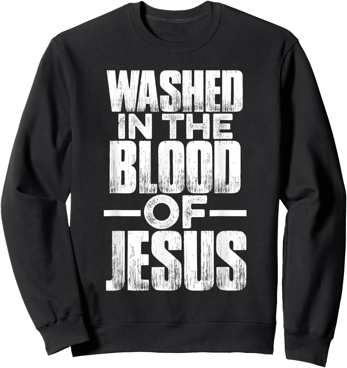 Washed in the blood of Jesus for Christians Sweatshirt - Sweatshirt | Black