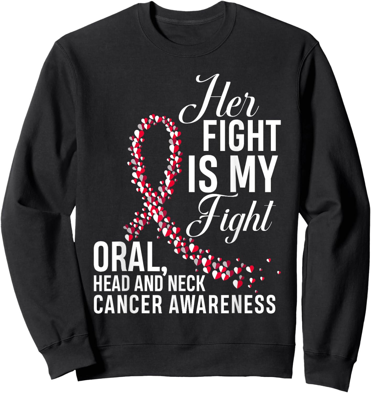Her Fight Is My Fight Oral Head & Neck Cancer Awareness Sweatshirt - Sweatshirt | Black