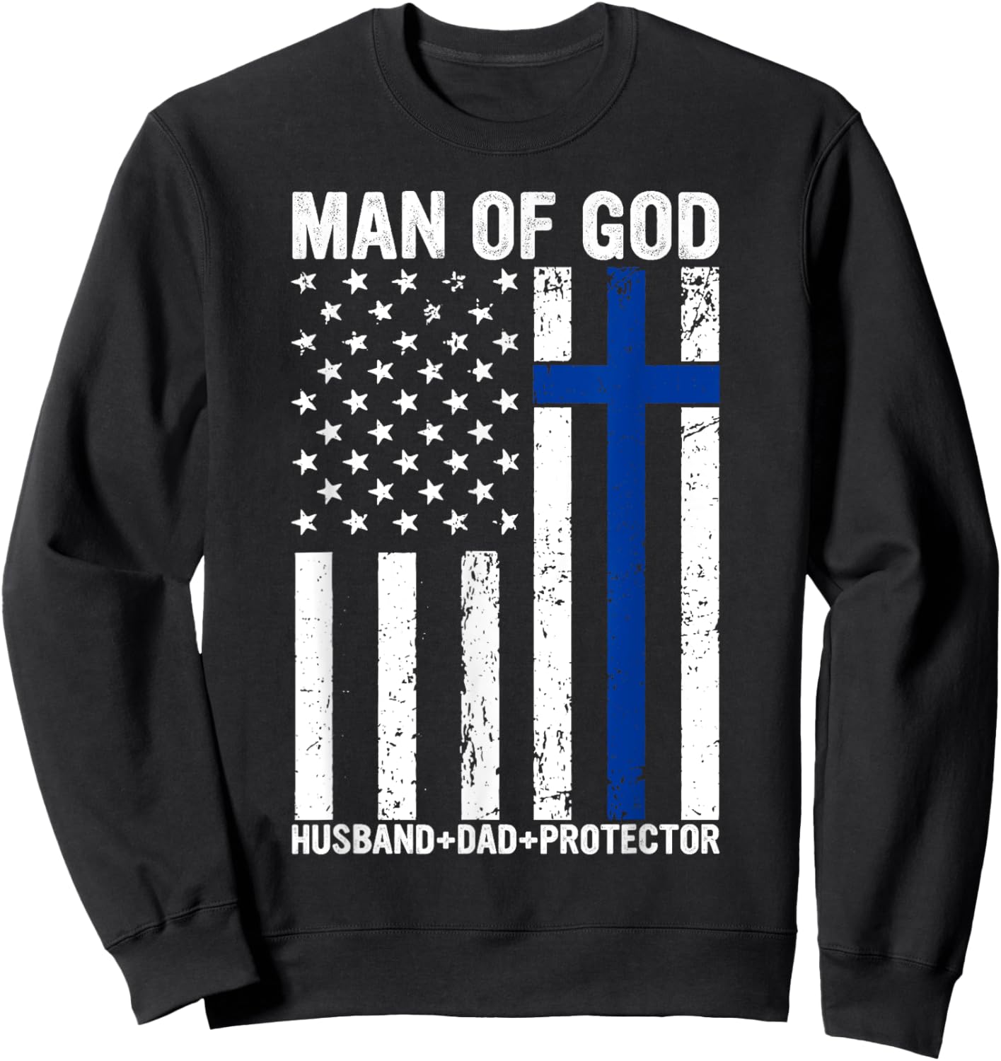 Christian Lovers Man of God Dad Jesus Faith Man of God Dad Sweatshirt - Sweatshirt | Black