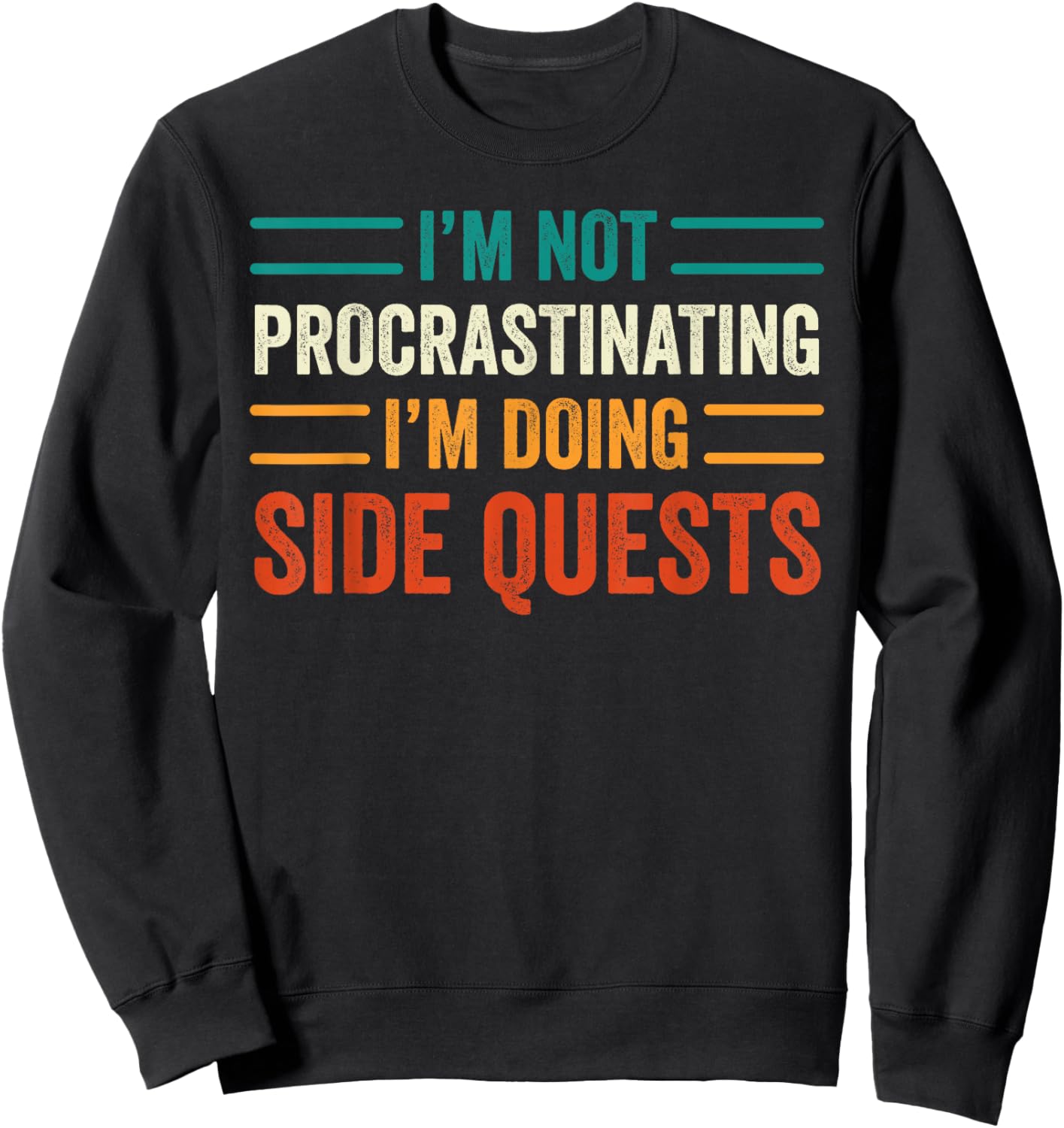 I'm Not Procrastinating I'm Doing Side Quests Gamer Retro Sweatshirt - Sweatshirt | Black