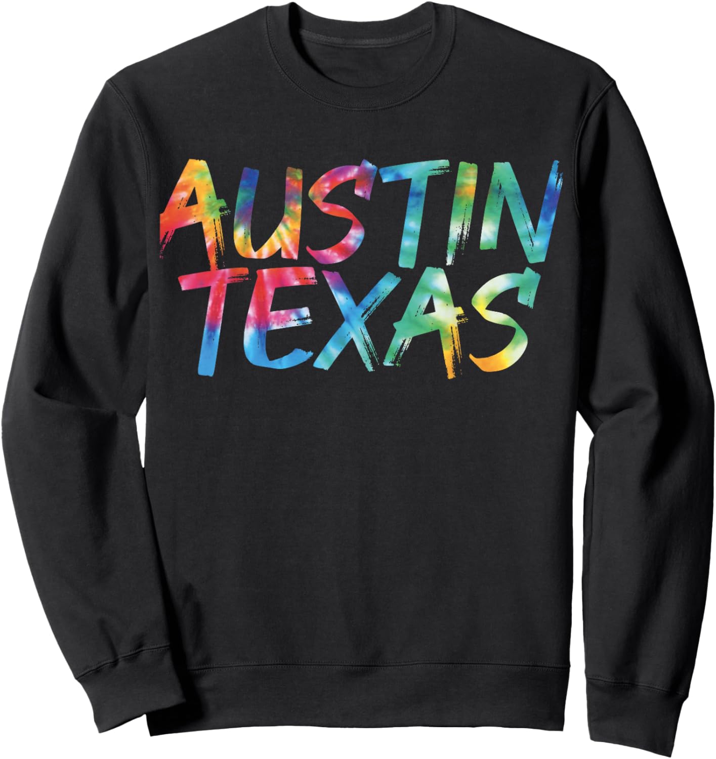 Austin Texas Tie Dye Awesome Vintage Inspired Streetwear Sweatshirt - Sweatshirt | Black