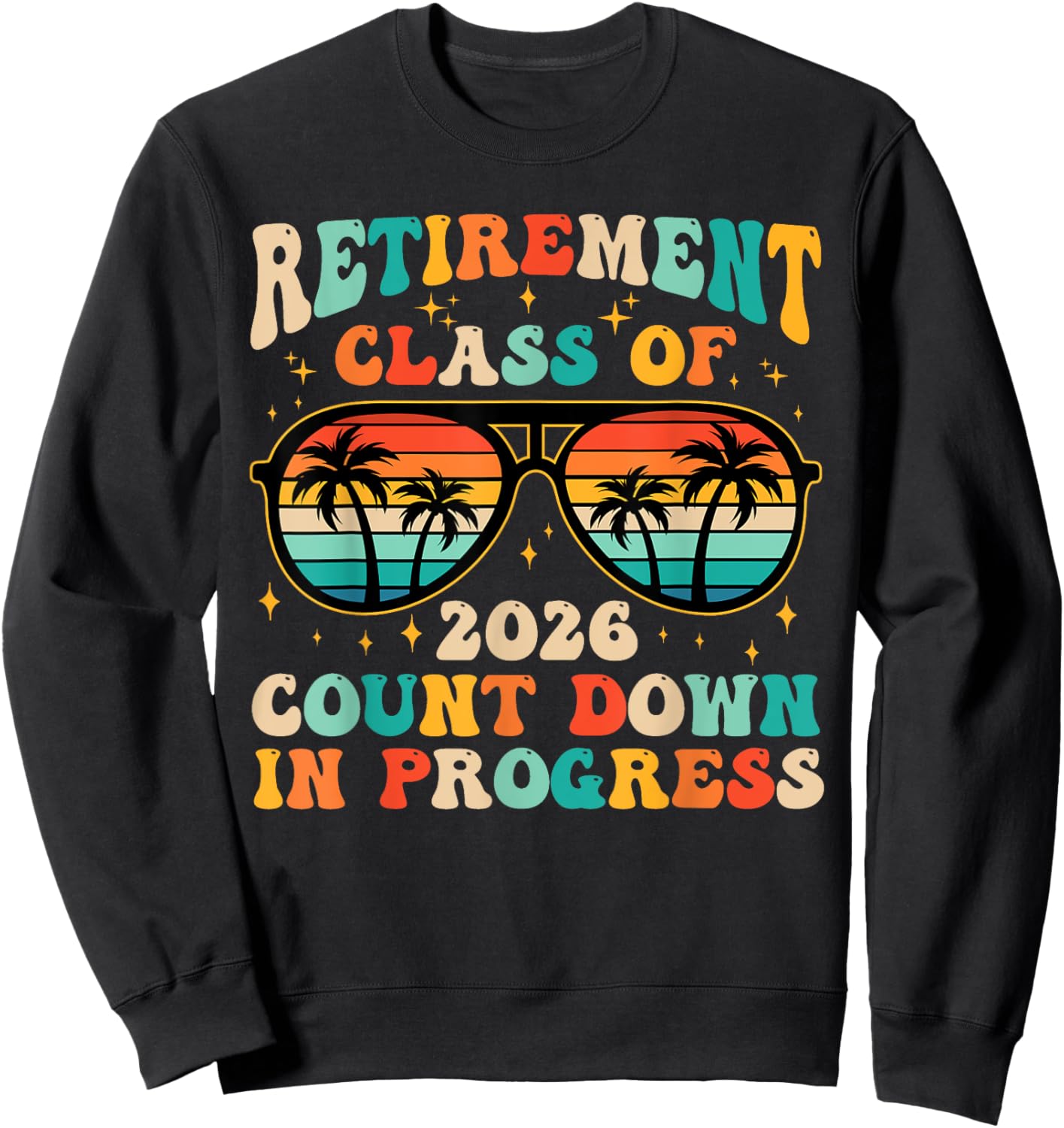 Retirement Class Of 2026 Count Down Progress Retired Teacher Sweatshirt - Sweatshirt | Black