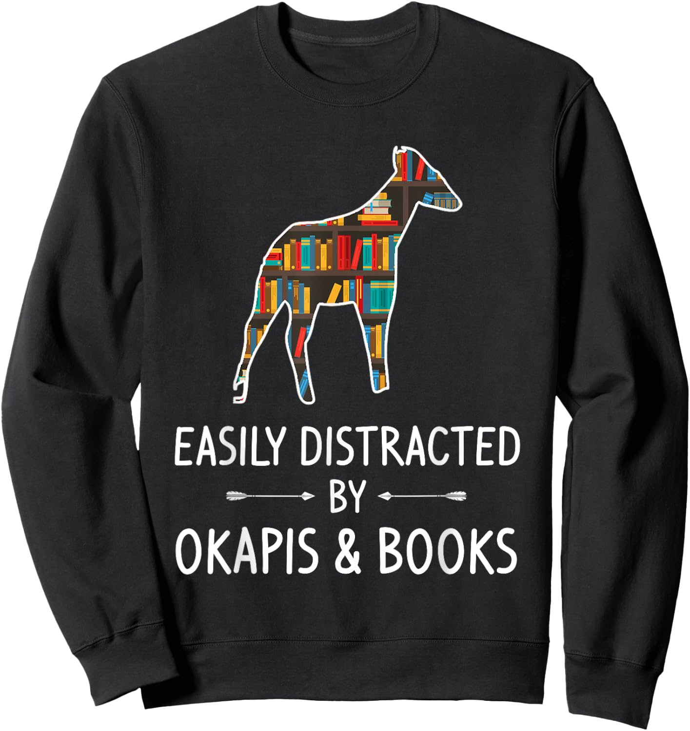 Easily Distracted By Okapis & Books Lover Gift Camelopard Sweatshirt - Sweatshirt | Black