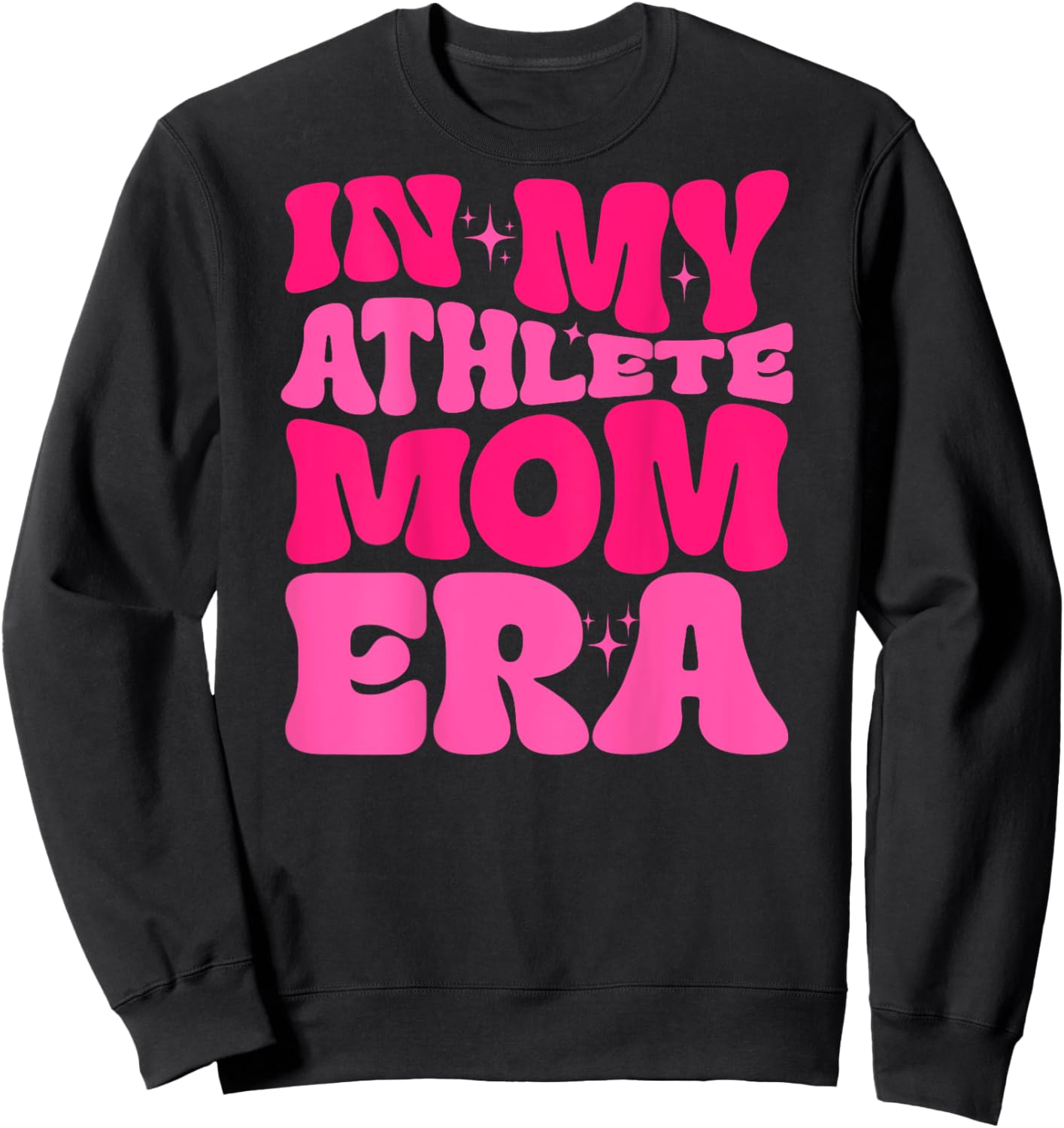 In My Athlete Mom Era Athlete Mom Life Athlete Lover Trendy Sweatshirt - Sweatshirt | Black