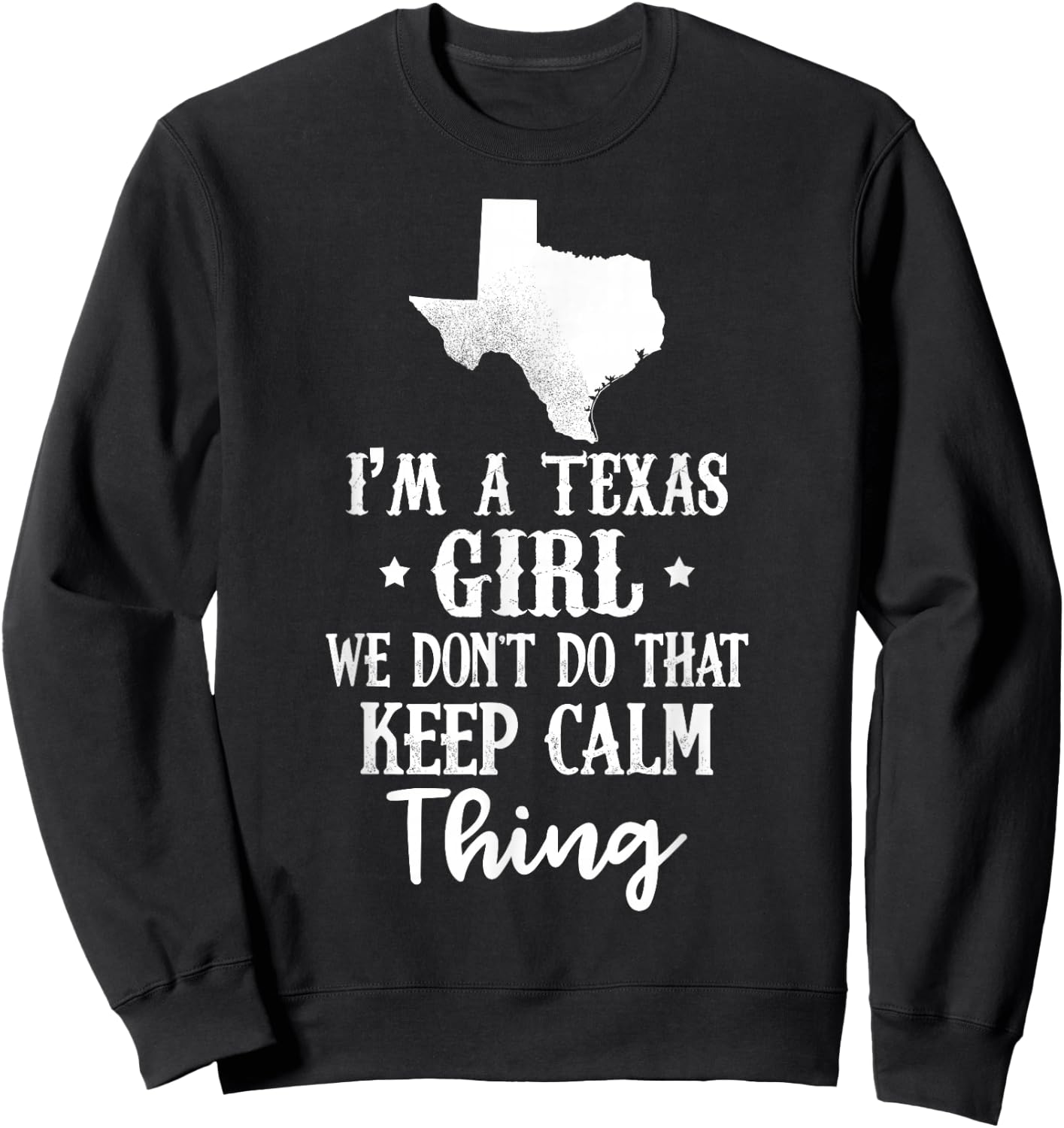 Texas Shirt I'm A Texas Girl - Gift and Girls Sweatshirt - Sweatshirt | Black