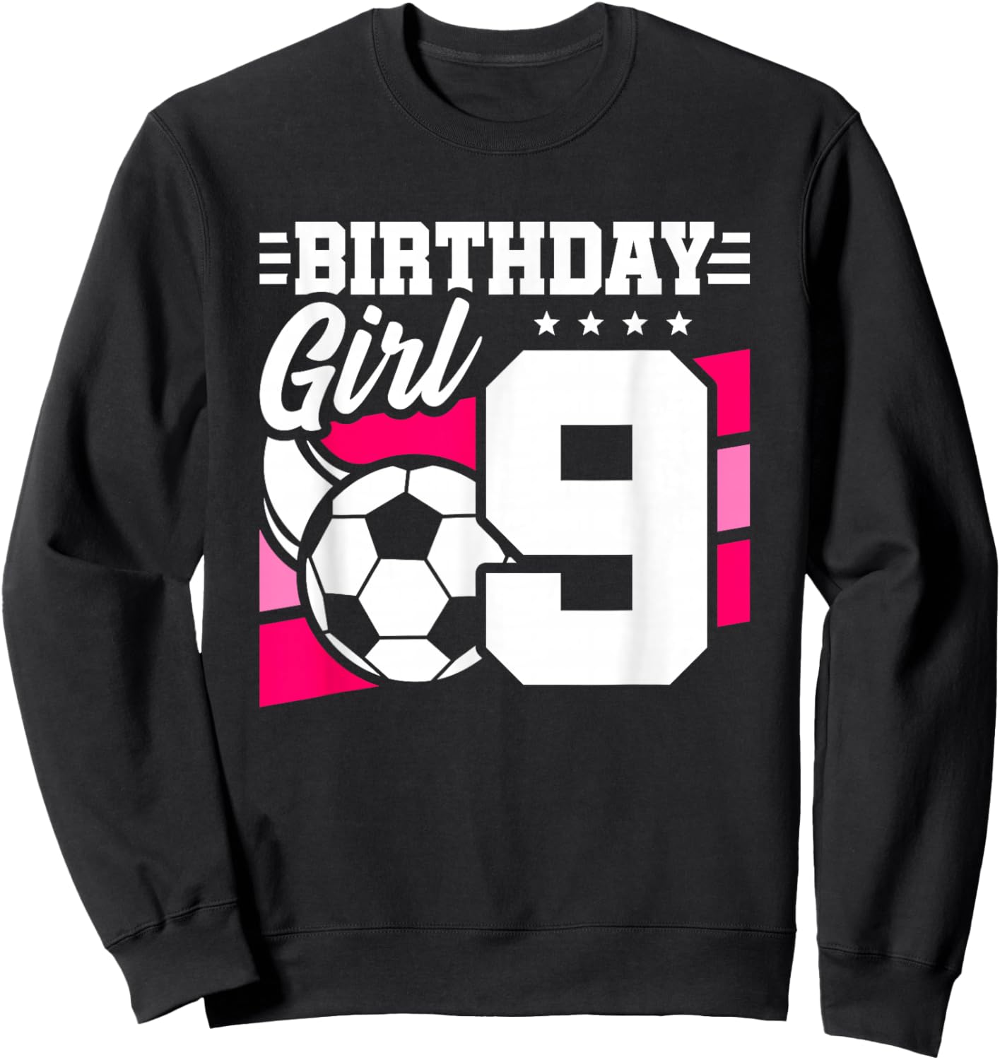 Soccer Birthday Party - 9 Year Old Girl - 9th Birthday Sweatshirt - Sweatshirt | Black