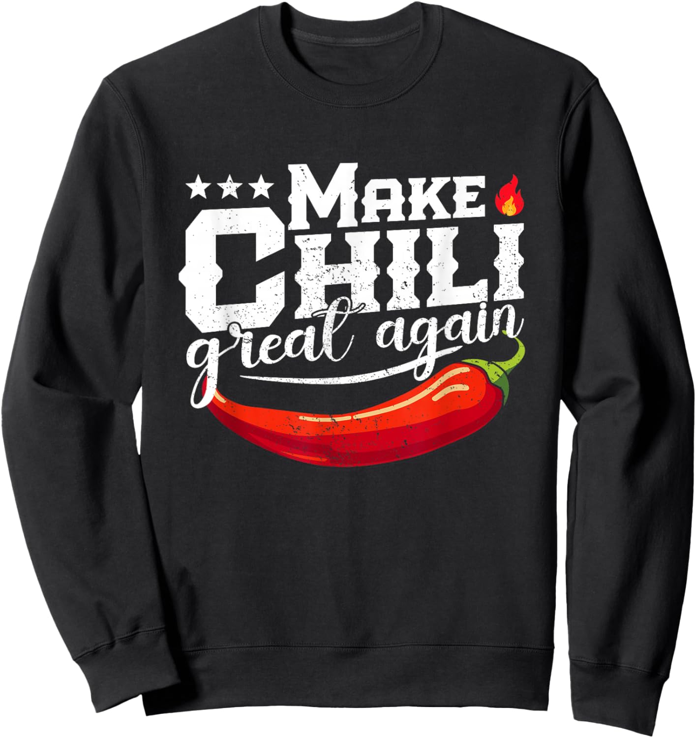 Make Chili Great Again Chili Cook-Off Competition Team Chef Sweatshirt - Sweatshirt | Black