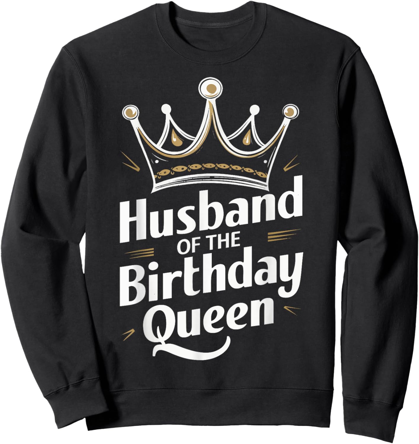 Husband Of The Birthday Queen Couple Husband Sweatshirt - Sweatshirt | Black
