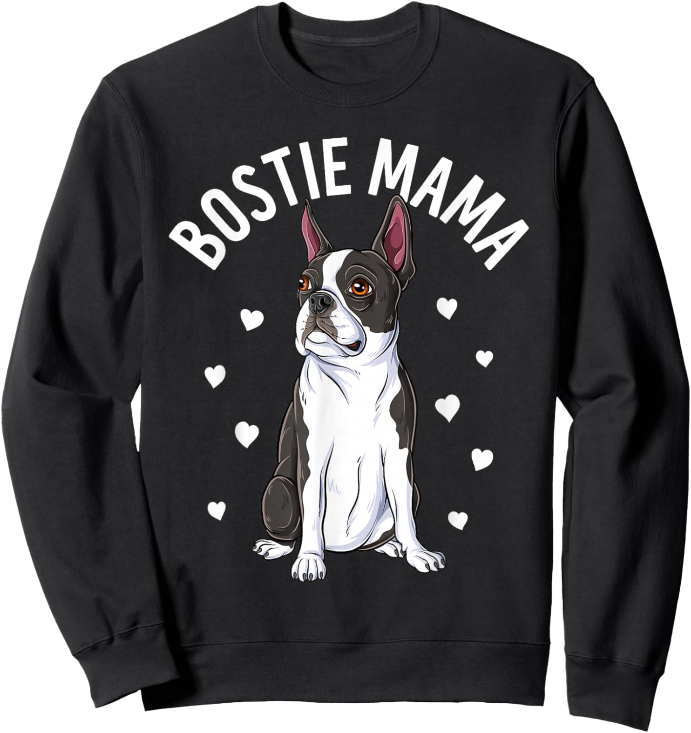 Bostie Mama Cute Boston Terrier Mom Dog Lover Women Sweatshirt - Sweatshirt | Black