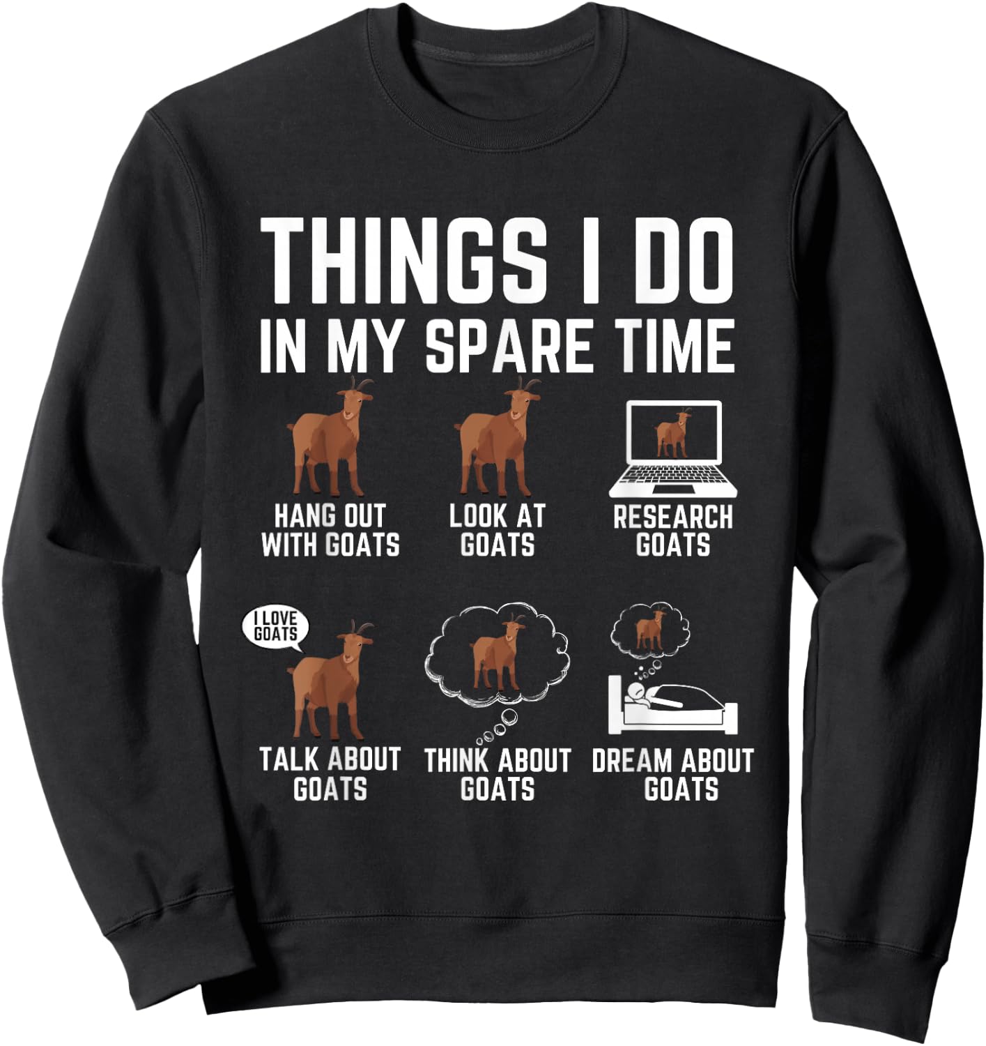 Funny Goats Lover Things I Do In My Spare Time Goat Sweatshirt - Sweatshirt | Black