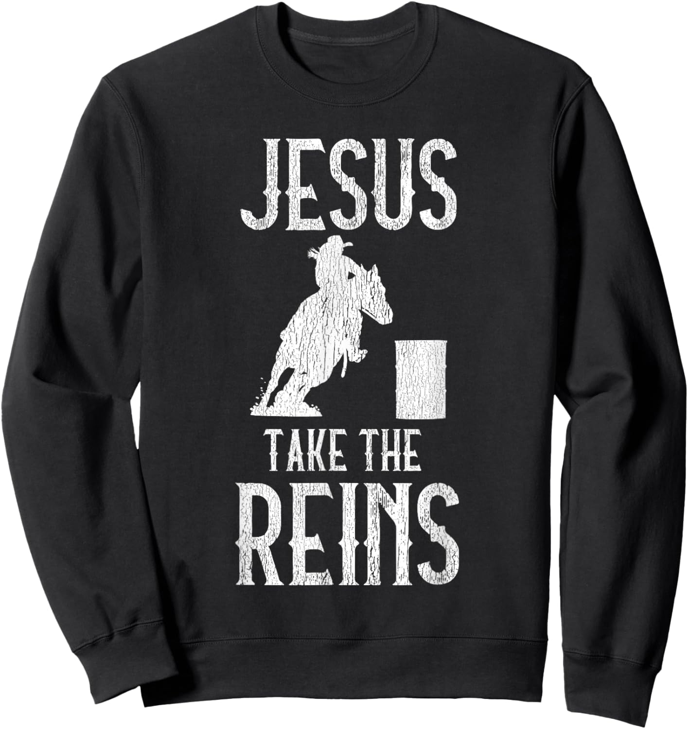 Jesus Take The Reins Cowgirl Mama Barrel Racing Mom Sweatshirt - Sweatshirt | Black