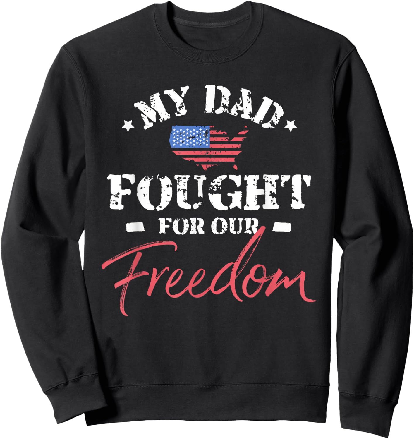 My Dad Is a Veteran Sweatshirt - Sweatshirt | Black
