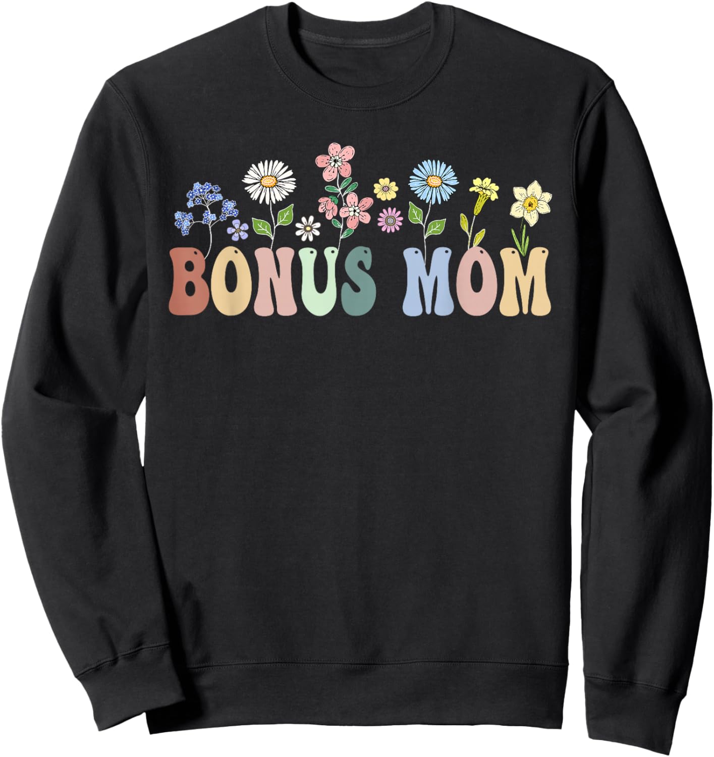 Bonus Mom Gifts Women Wildflower Floral Design Bonus Mom Sweatshirt - Sweatshirt | Black