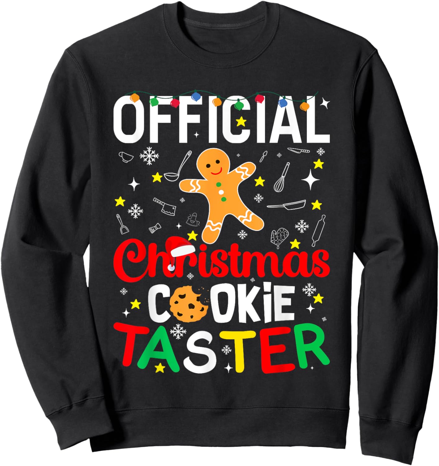 Official Christmas Cookie Taster Baking Baker Holiday Xmas Sweatshirt - Sweatshirt | Black