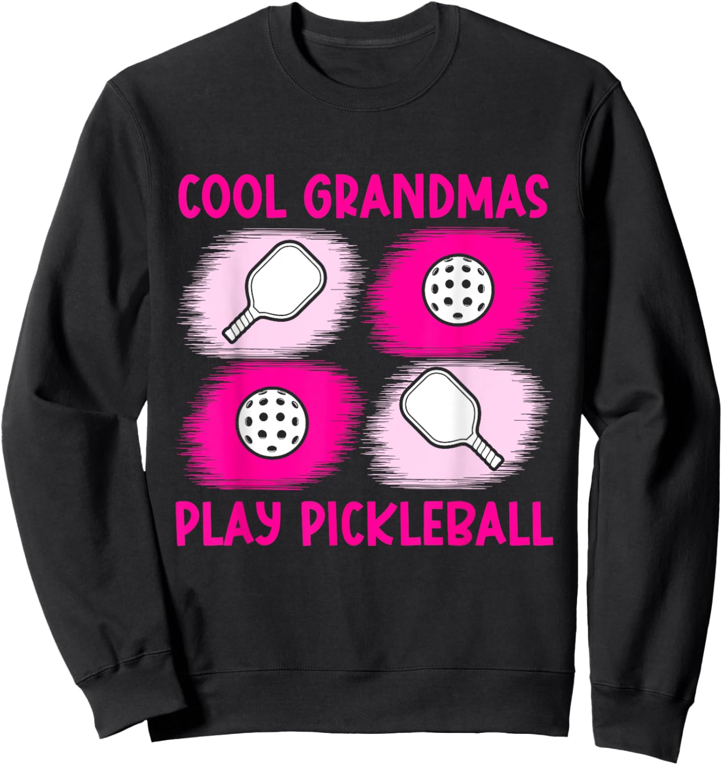 Cool Grandmas Play Pickleball Pickleball Grandma Sweatshirt - Sweatshirt | Black
