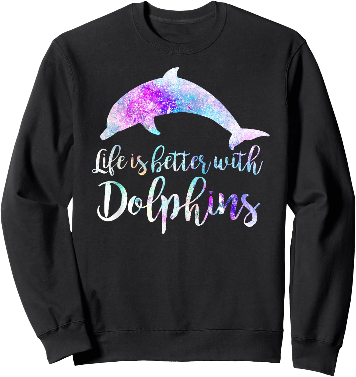 Life is Better With Dolphins Vintage Dolphin Lover Graphic Men Women Kids Sweatshirt - Sweatshirt | Black
