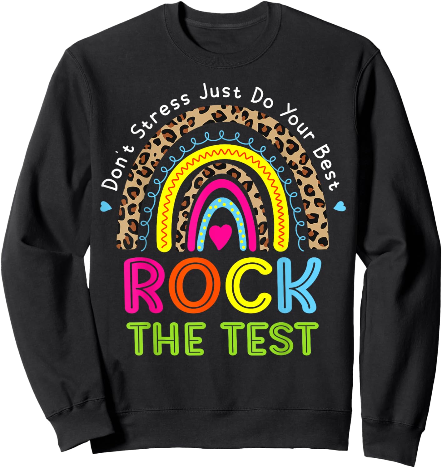 Rock The Test Test Day Teacher Testing Day Rainbow Leopard Men Women Girls Kids Sweatshirt - Sweatshirt | Black