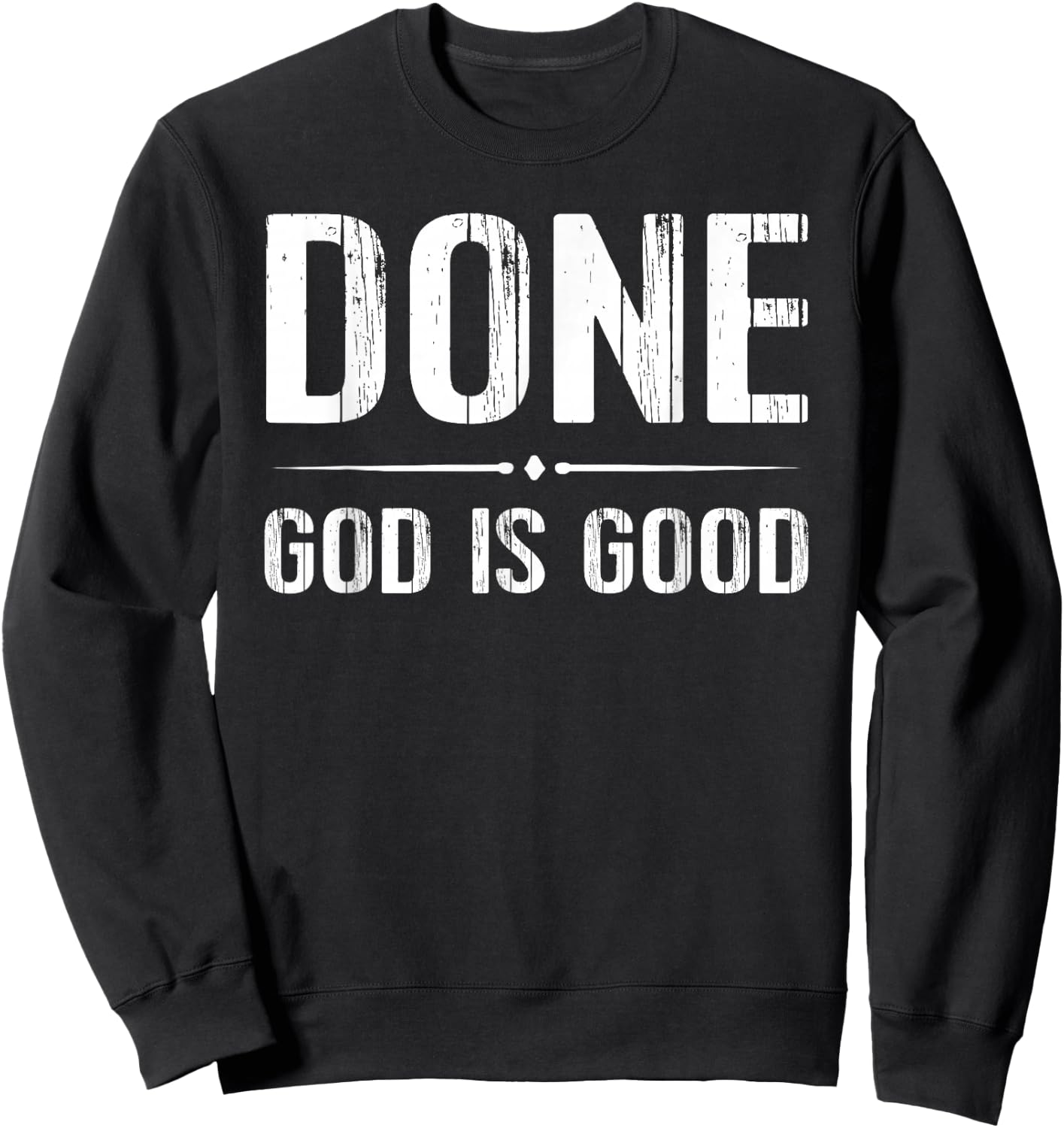 Done Finish End Chemo God Good Cancer Sweatshirt - Sweatshirt | Black