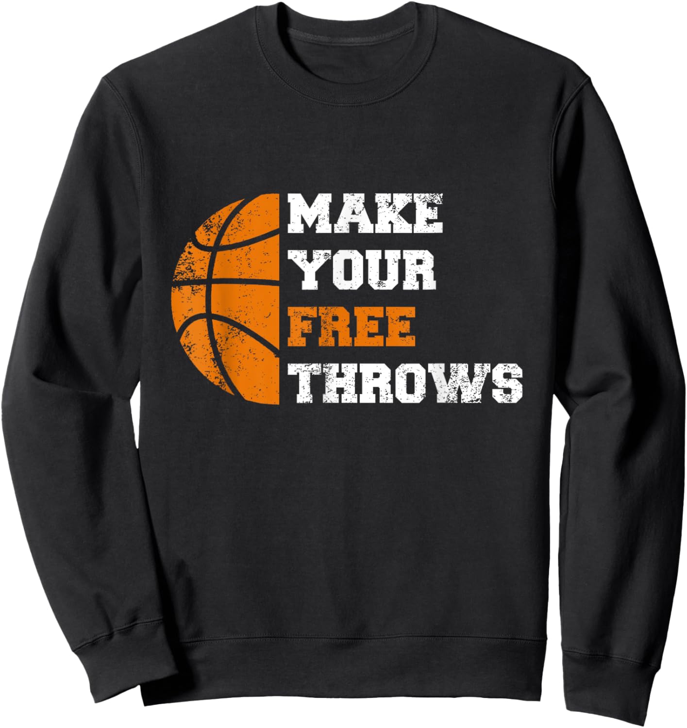 Make Your Free Throws Funny Retro Sweatshirt - Sweatshirt | Black