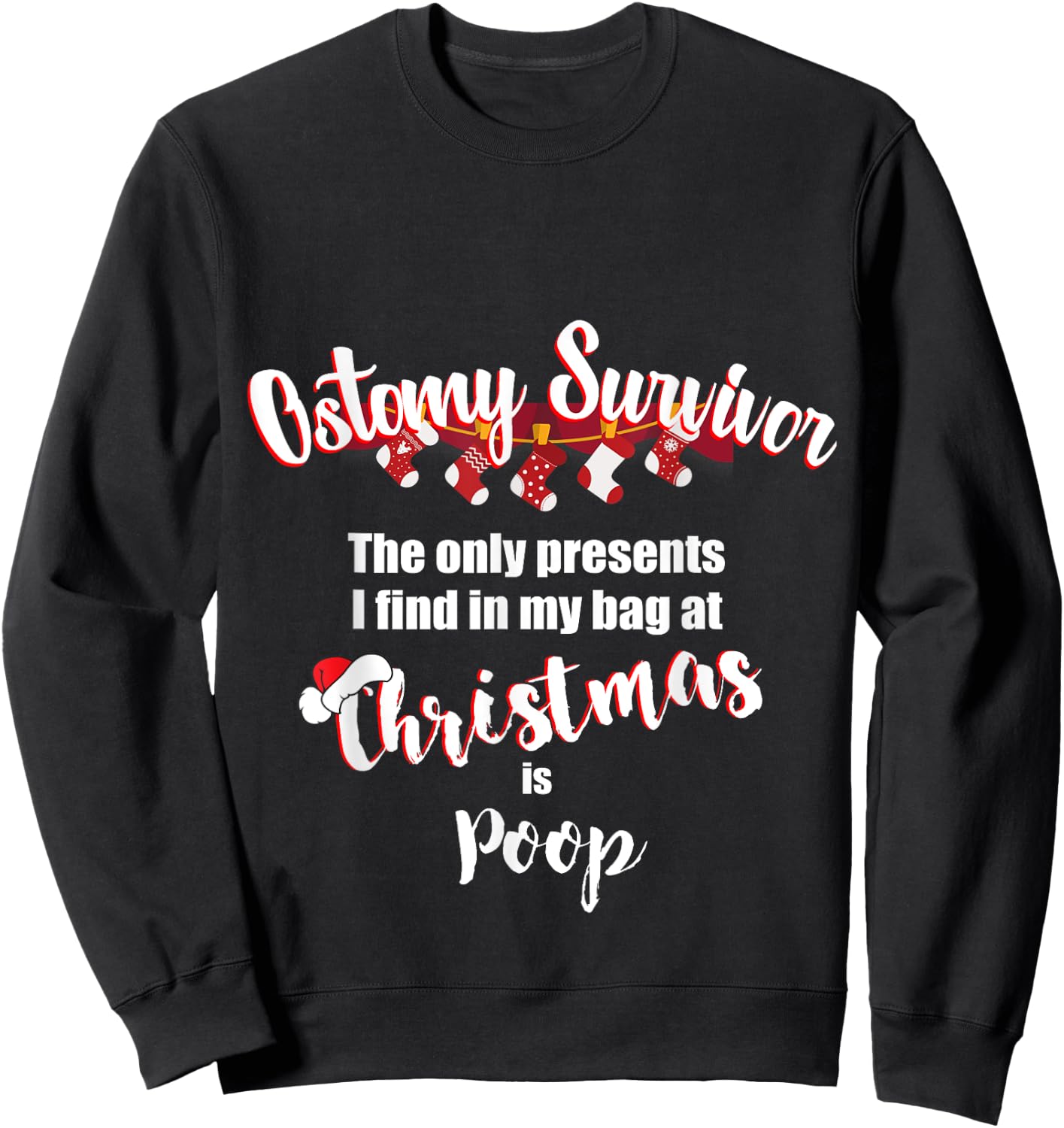 Funny Ostomy Survivor Christmas Present Stoma Bag Poop Sweatshirt - Sweatshirt | Black