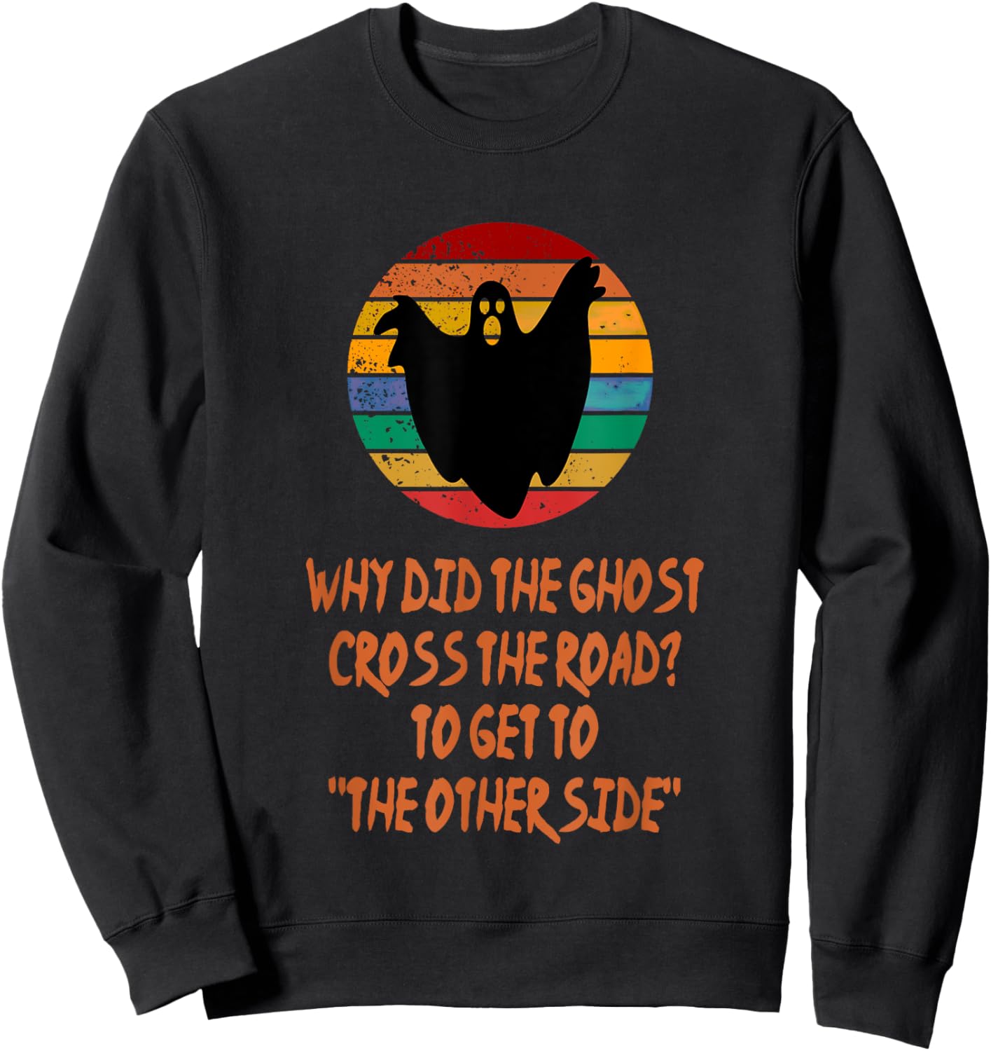 Ghost The Other Side Halloween Kids Puns Jokes Costume Idea Sweatshirt - Sweatshirt | Black