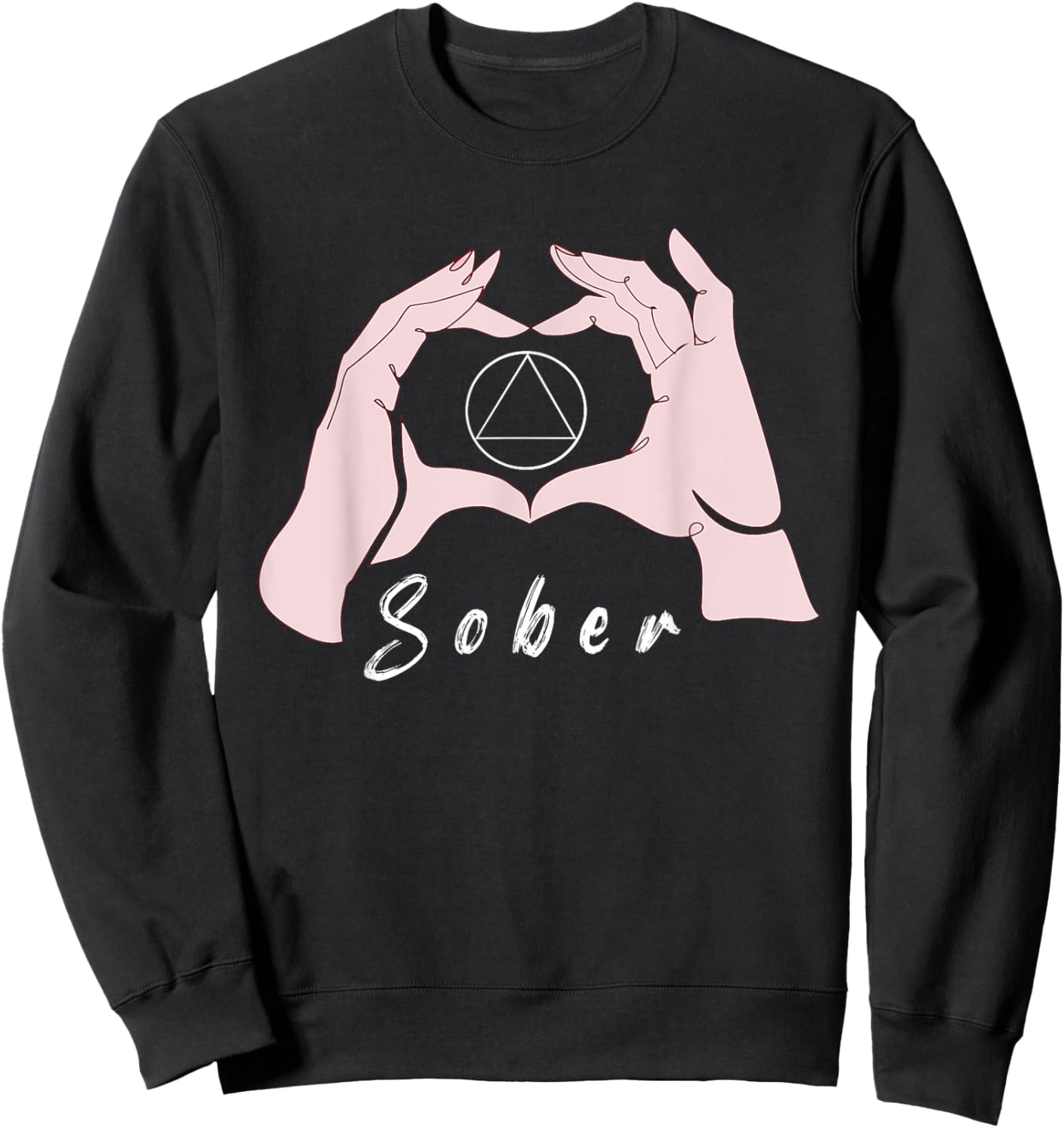 Sober Alcoholic Abstinence 12 Step Recovery NA Sobriety Sweatshirt - Sweatshirt | Black