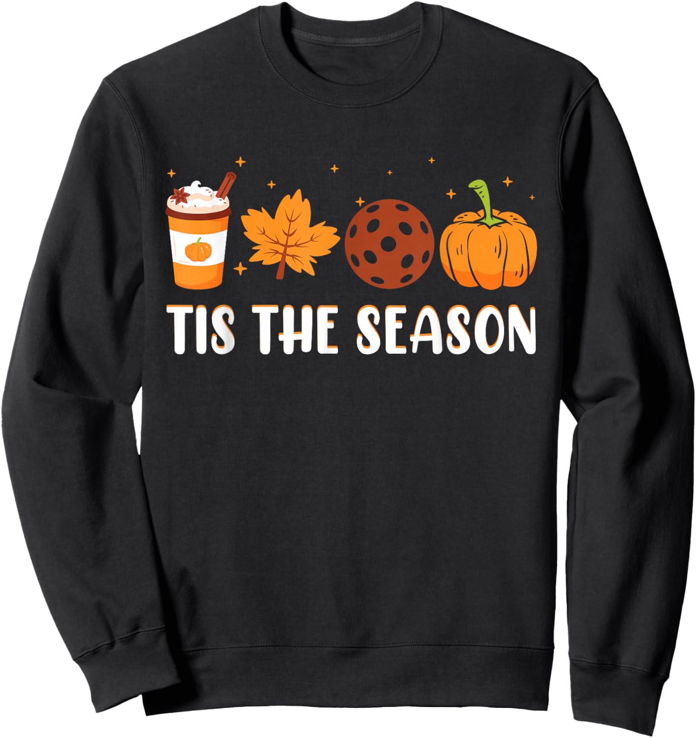 Tis The Season Coffee Fall Pickleball And Halloween Pumpkin Sweatshirt - Sweatshirt | Black