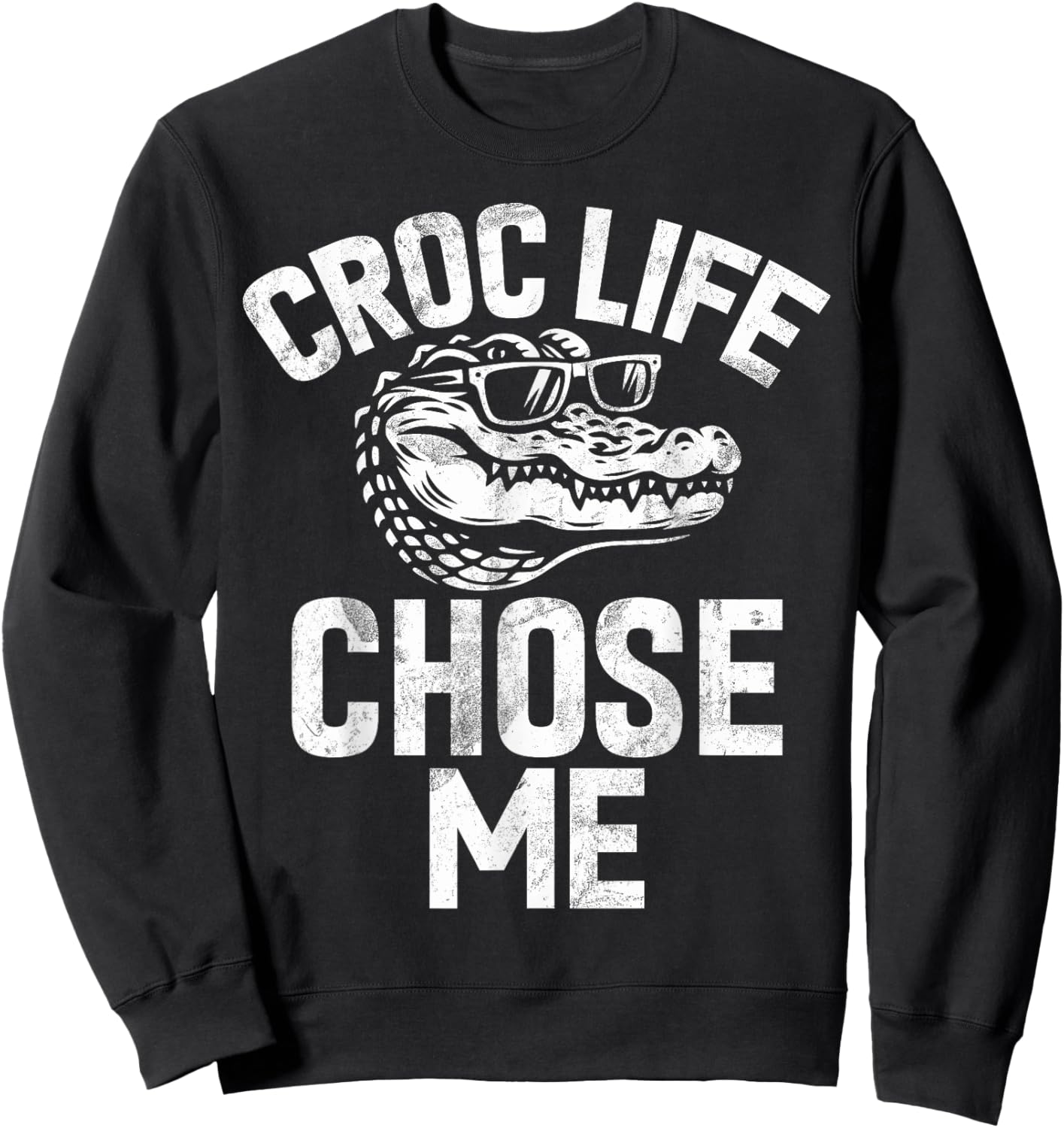 Croc Life Chose Me Crocodile Sweatshirt - Sweatshirt | Black