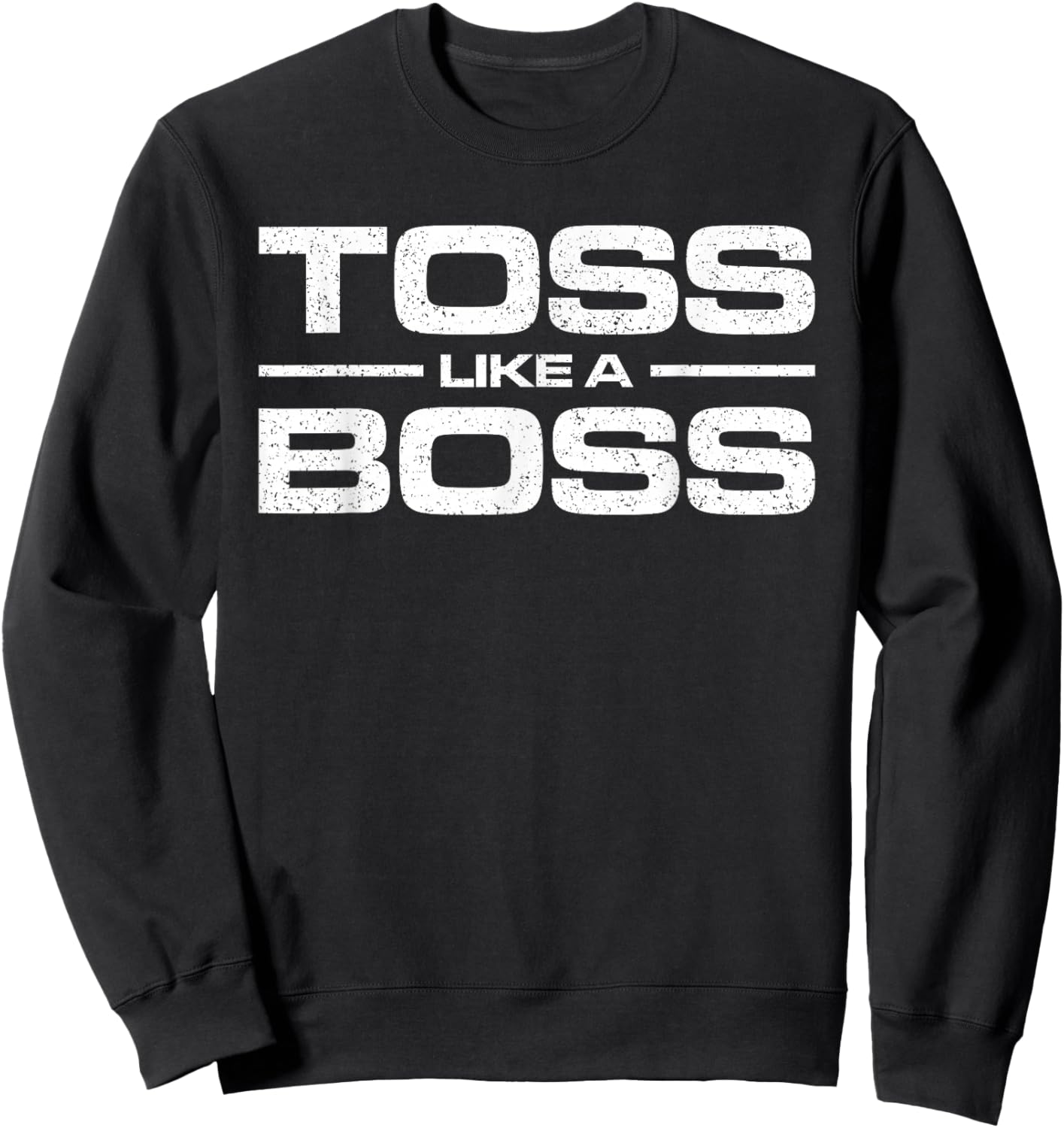 Toss Like a Boss Cornhole Fun Sweatshirt - Sweatshirt | Black