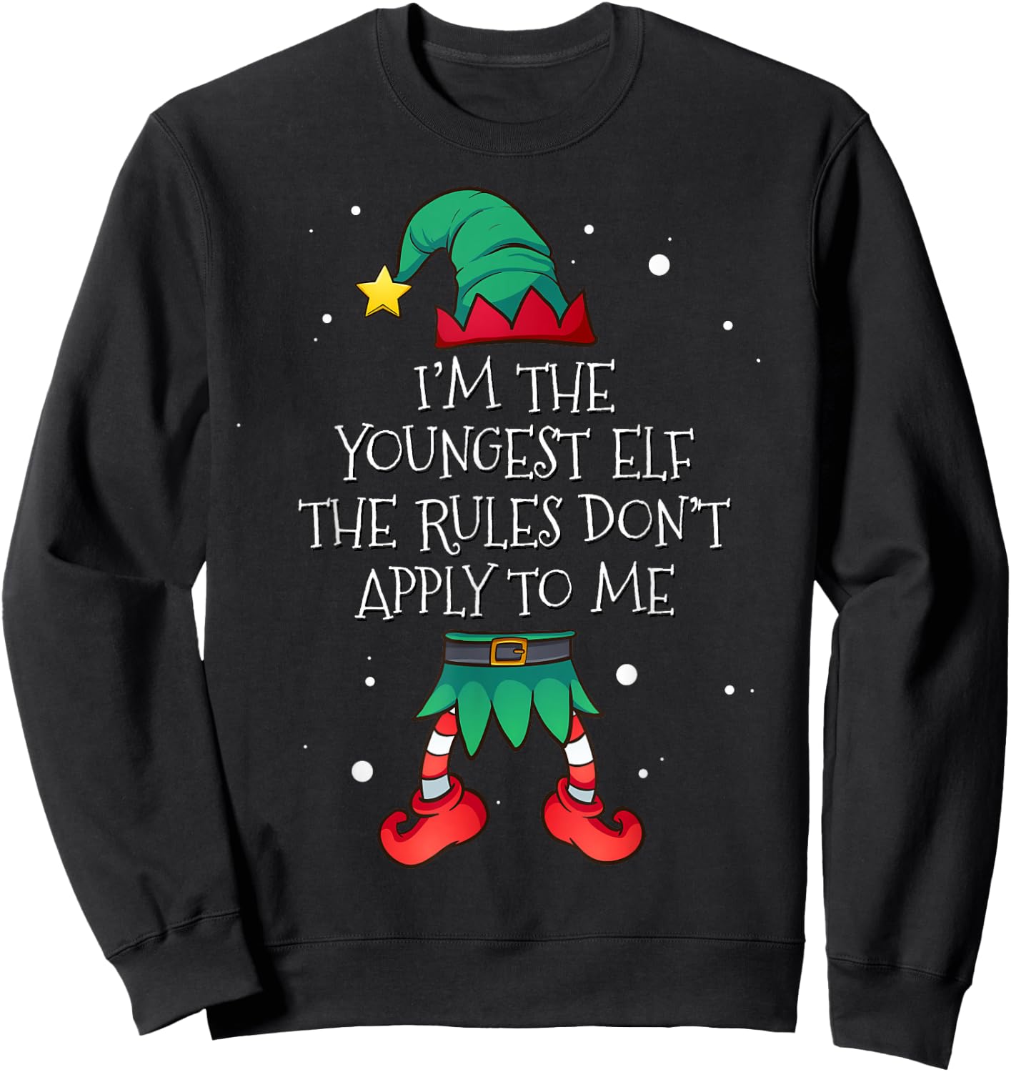 I'm The Youngest The Rules Don't Apply To Me Elf Christmas Sweatshirt - Sweatshirt | Black