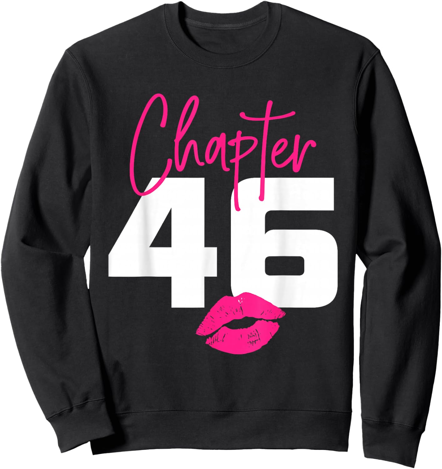 46 and Blessed Chapter 46 Year Old Gifts 46th Birthday Gifts Sweatshirt - Sweatshirt | Black