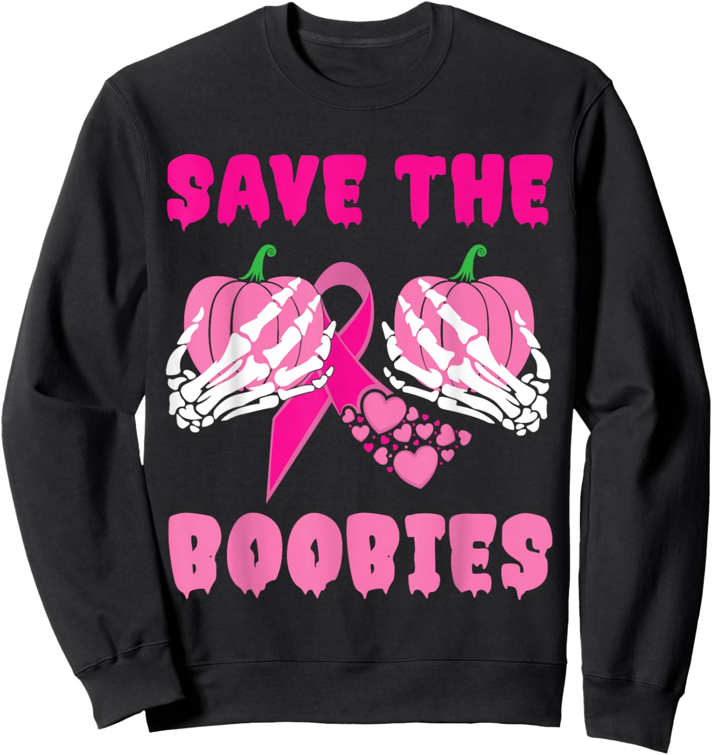 Skeleton Hands Save The Boobies Breast Cancer Awareness Sweatshirt - Sweatshirt | Black