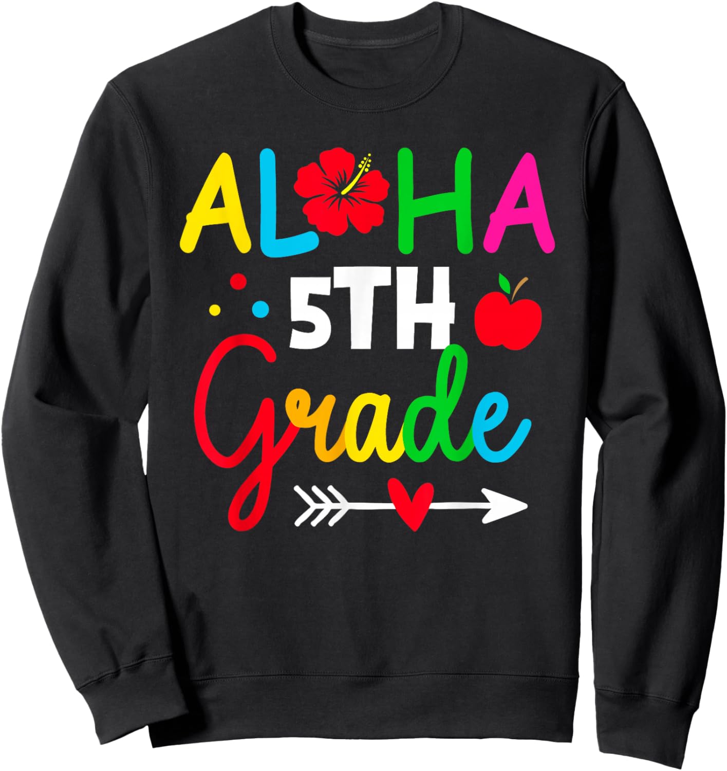 Aloha 5th Grade Teacher Kids 1st First Day Back To School Sweatshirt - Sweatshirt | Black
