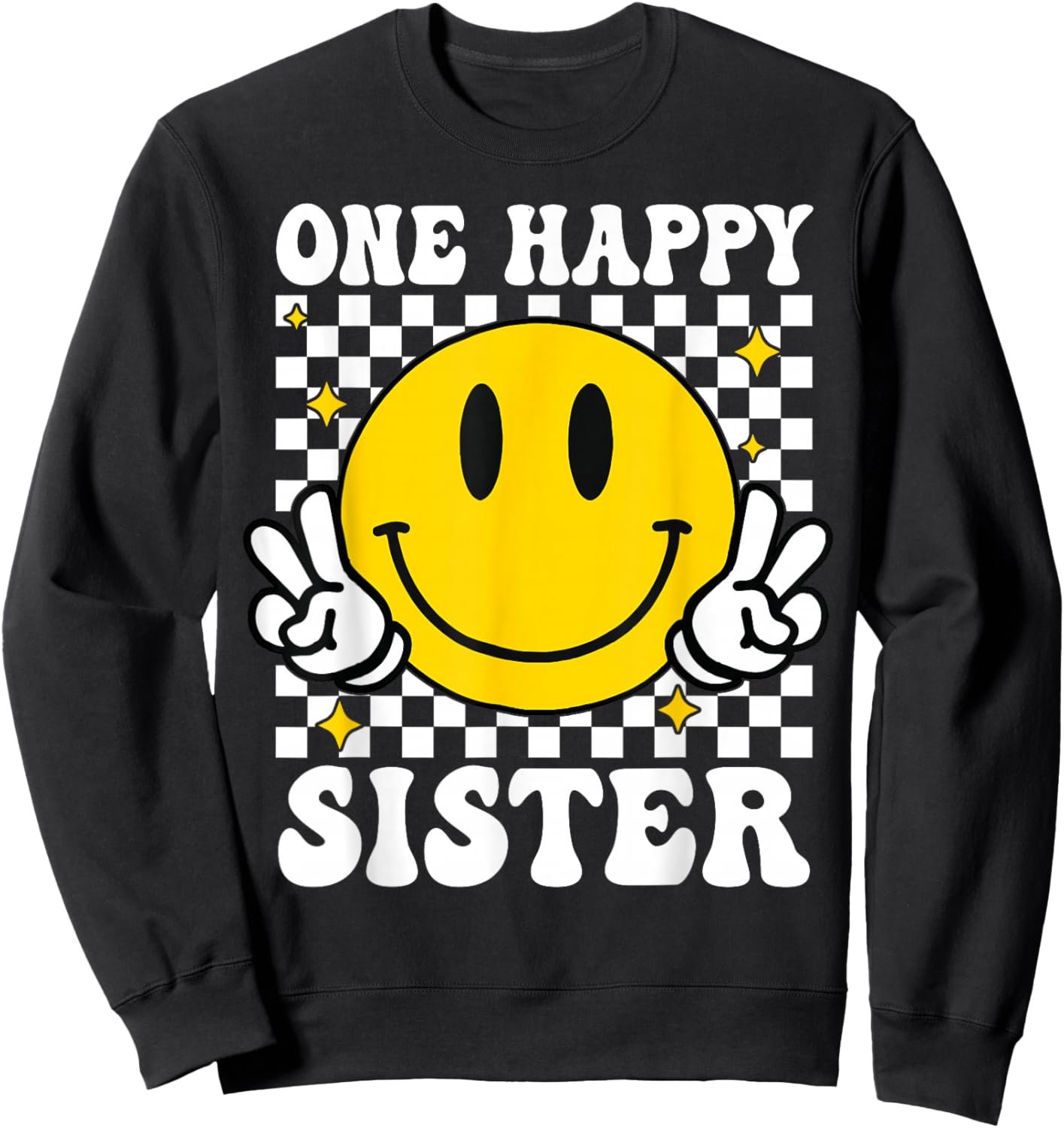 One Happy Dude Sister happy face 1st Birthday Family Sweatshirt - Sweatshirt | Black