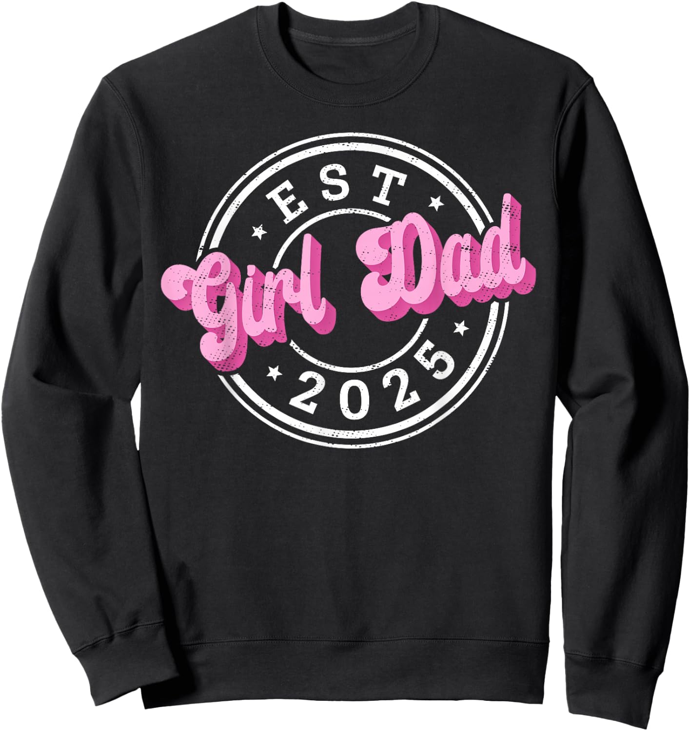 Girl Dad Fathers Day Dad Daughter, Dad of Girls Outnumbered Sweatshirt - Sweatshirt | Black