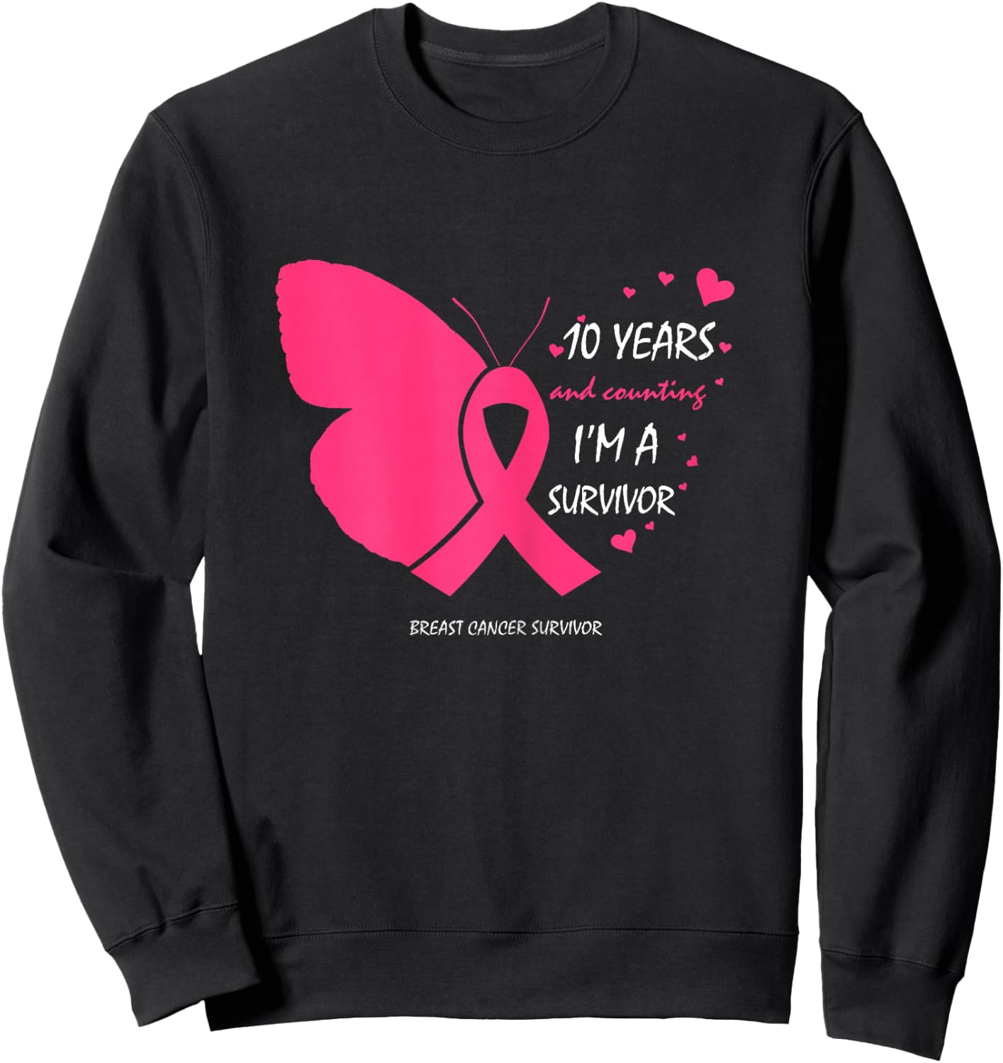 10 Years Breast Cancer Free Gifts Butterfly Pink Survivor Sweatshirt - Sweatshirt | Black
