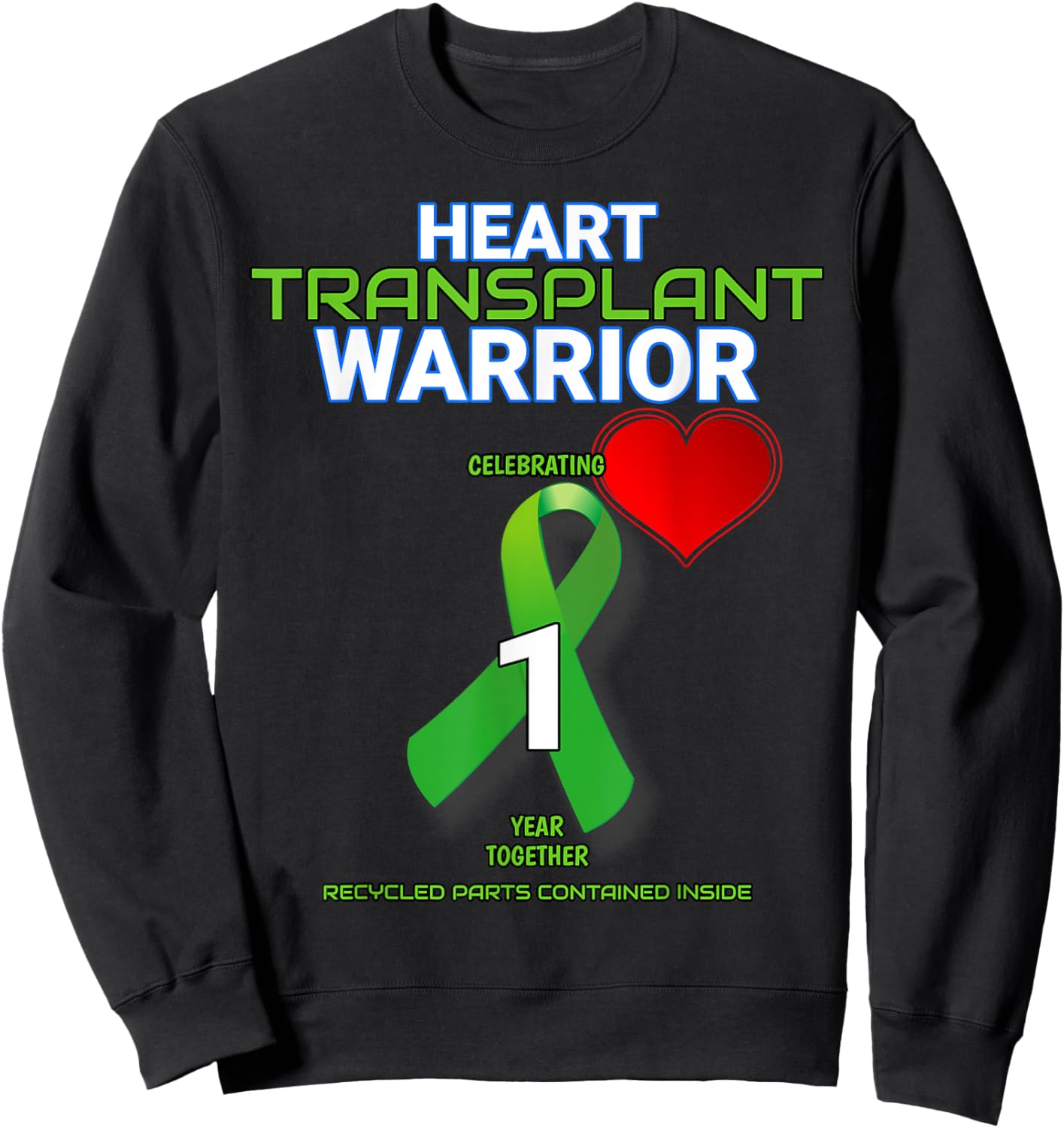 Heart Transplant Anniversary Warrior 1 One First Year Sweatshirt - Sweatshirt | Black