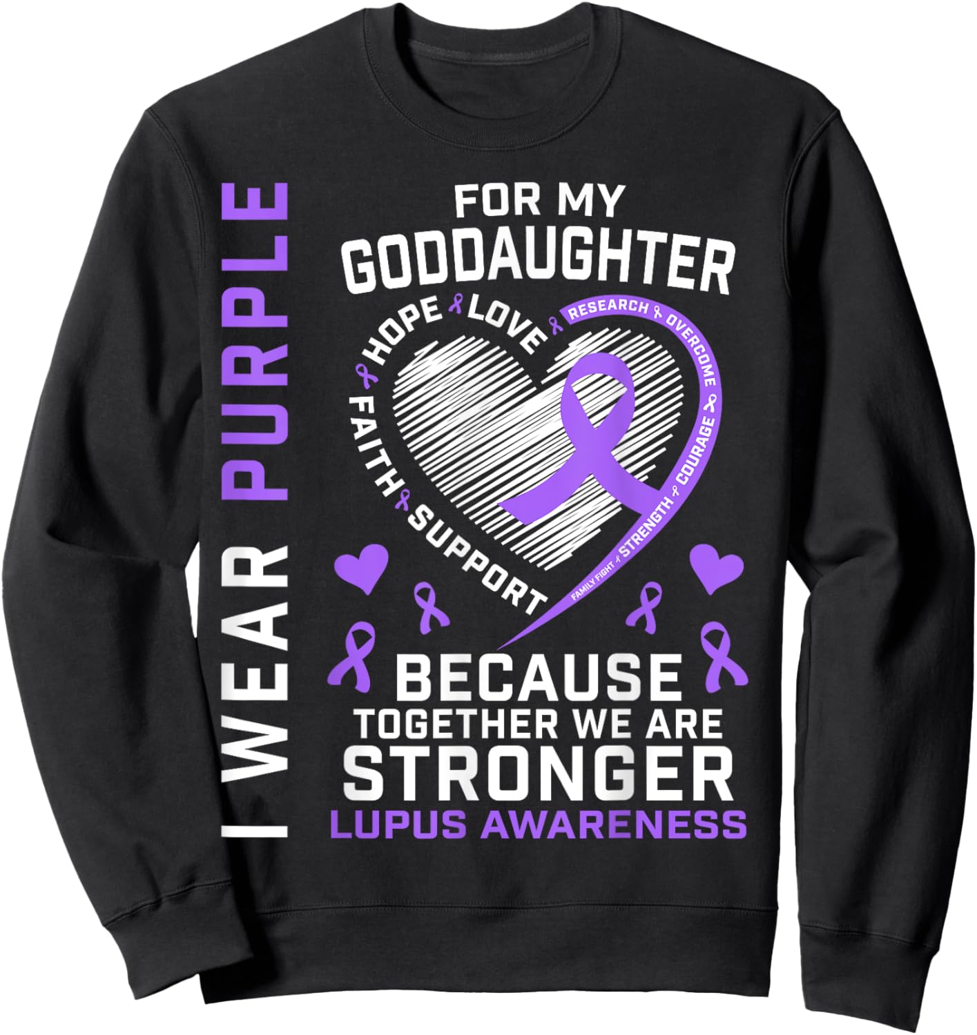 I Wear Purple For My Goddaughter Lupus Awareness Month Sweatshirt - Sweatshirt | Black