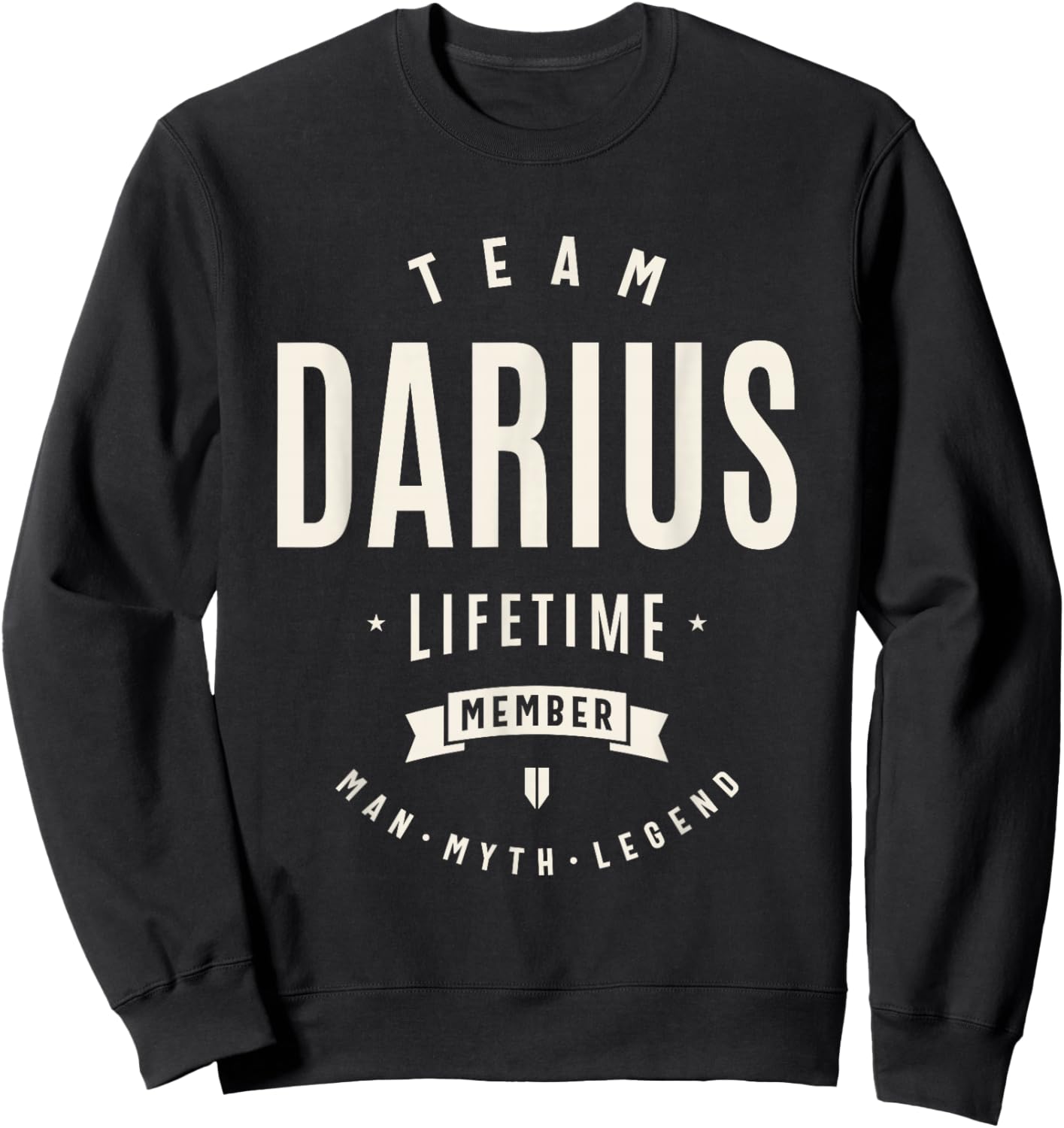 Team Darius Lifetime Member Funny Name Darius Sweatshirt - Sweatshirt | Black