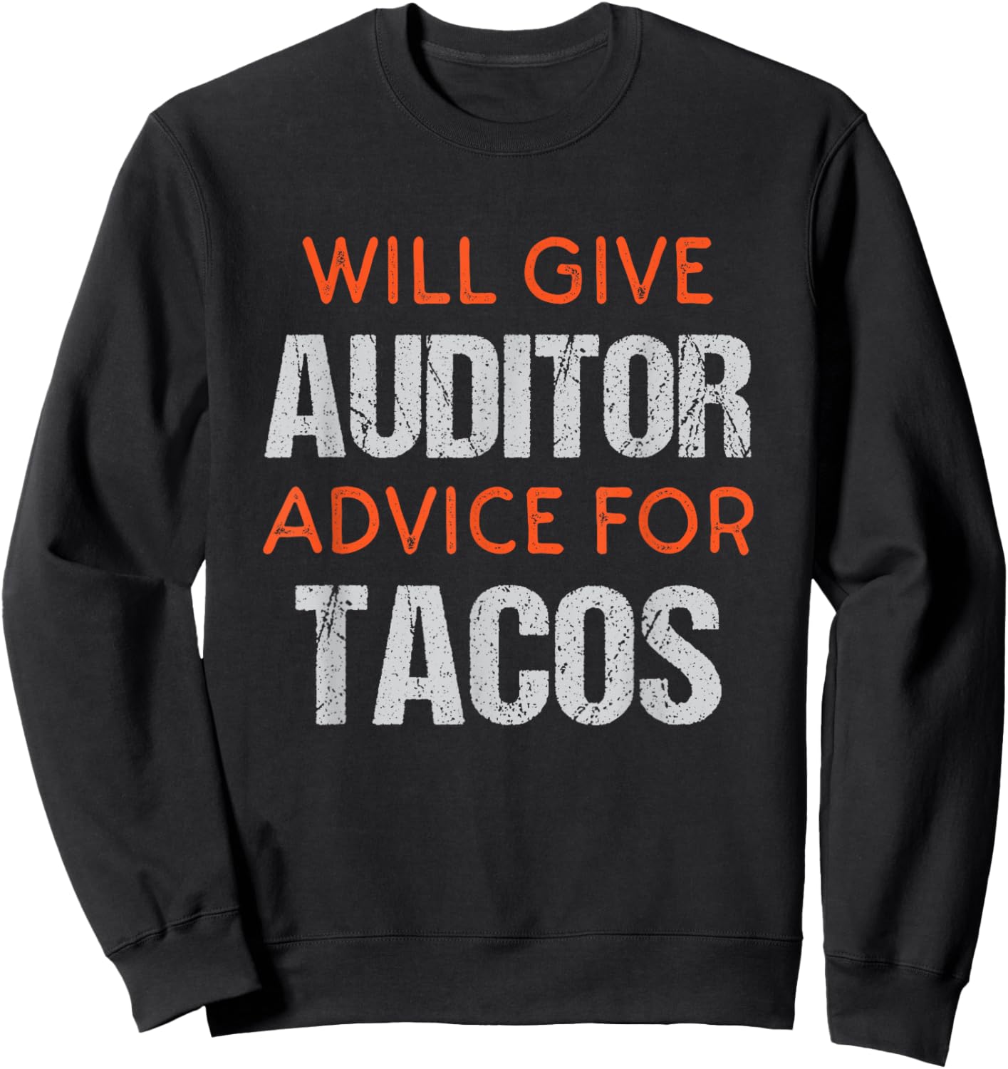 Funny Auditor Saying Gifts For Audit Professionals Sweatshirt - Sweatshirt | Black
