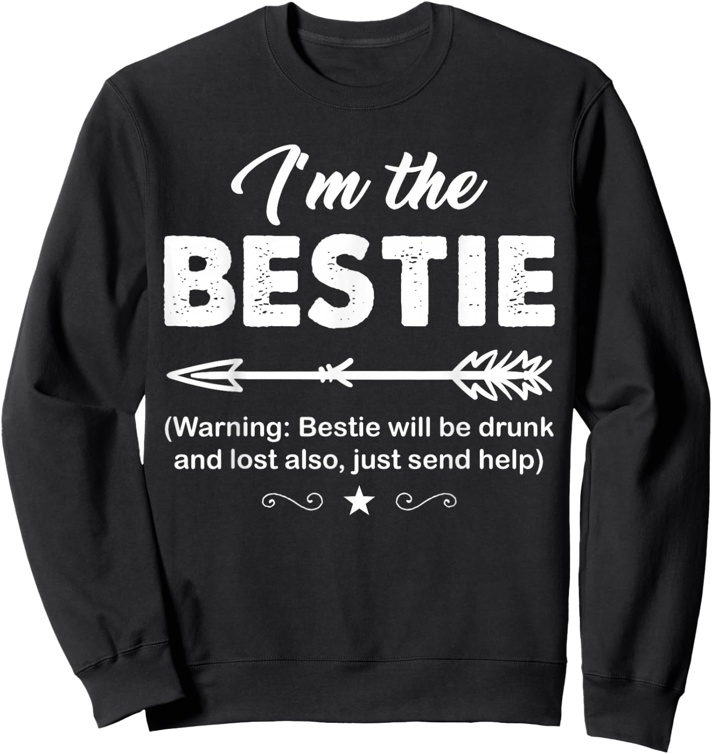 If lost or drunk please return to bestie. I'm the Bestie Sweatshirt - Sweatshirt | Black